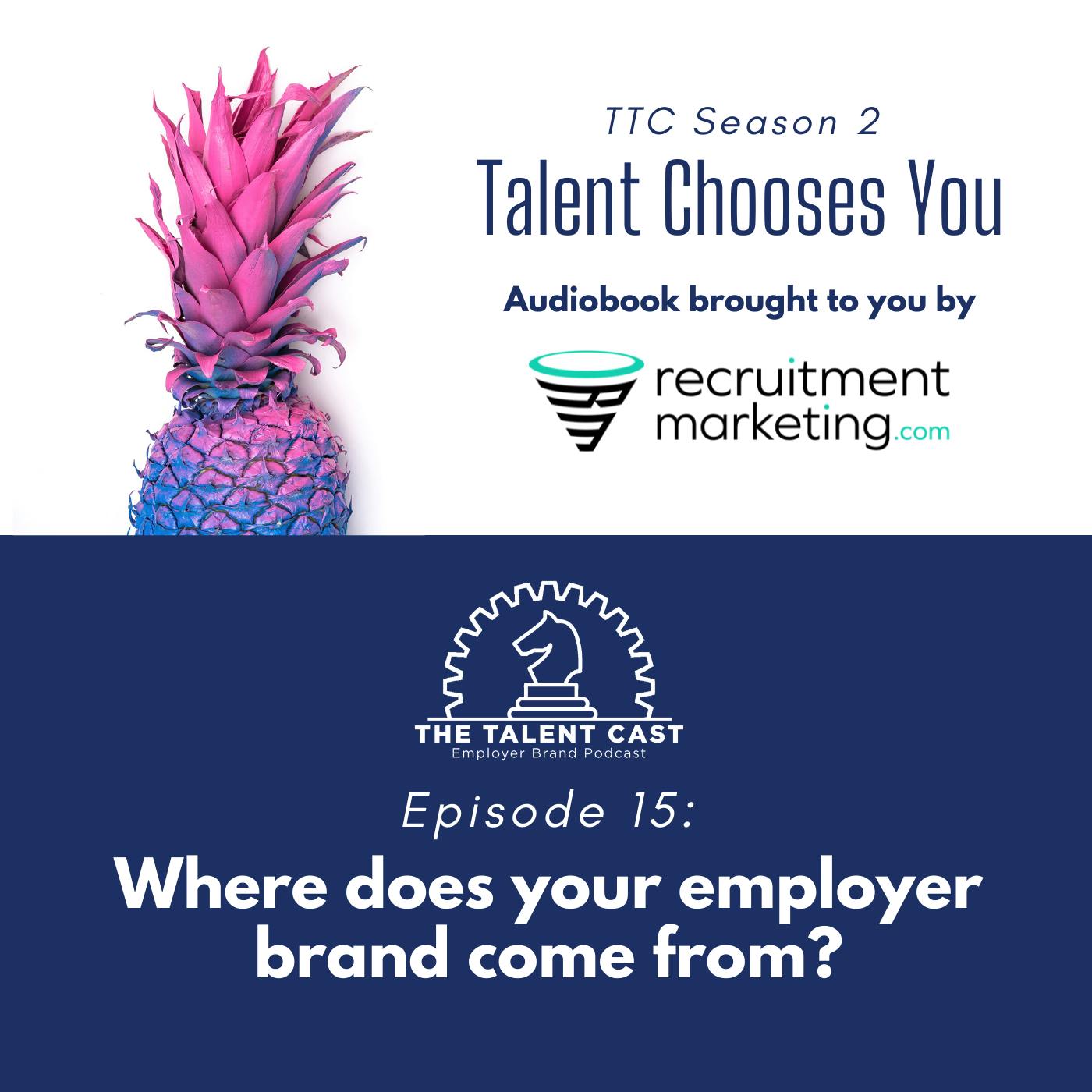 Where does your employer brand come from?