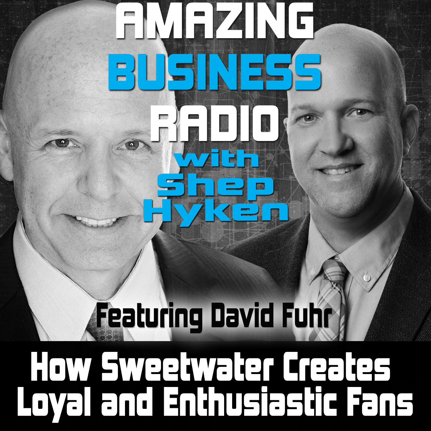 How Sweetwater Creates Loyal and Enthusiastic Fans Featuring David Fuhr