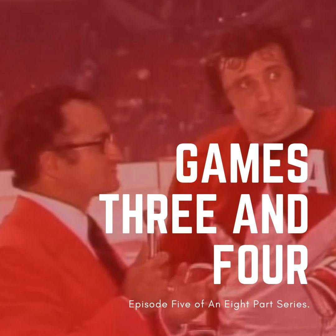 The Summit Series (Part Five): Games Three and Four