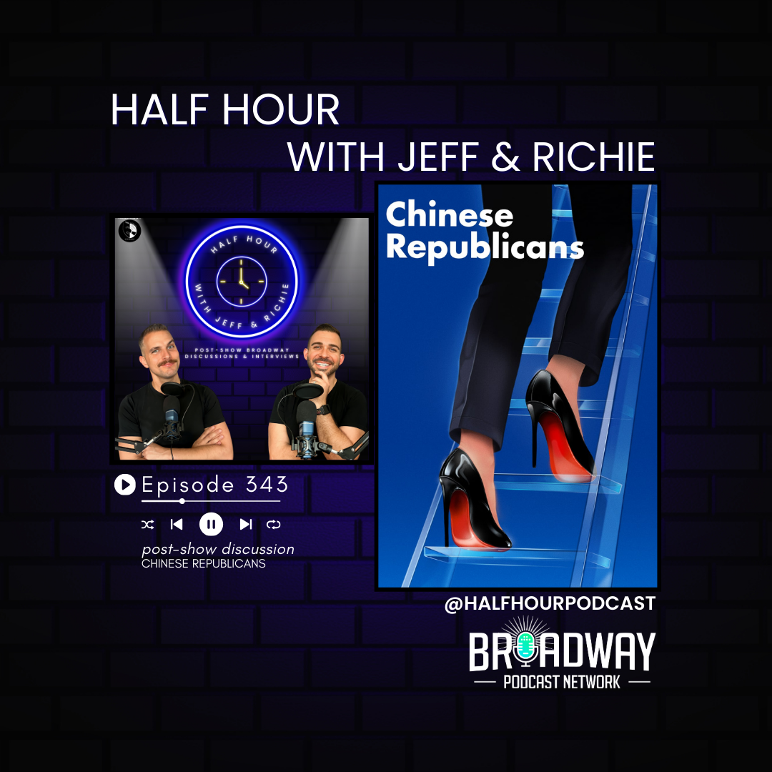 Half Hour with Jeff & Richie (Post-Show Broadway Discussions and Interviews)