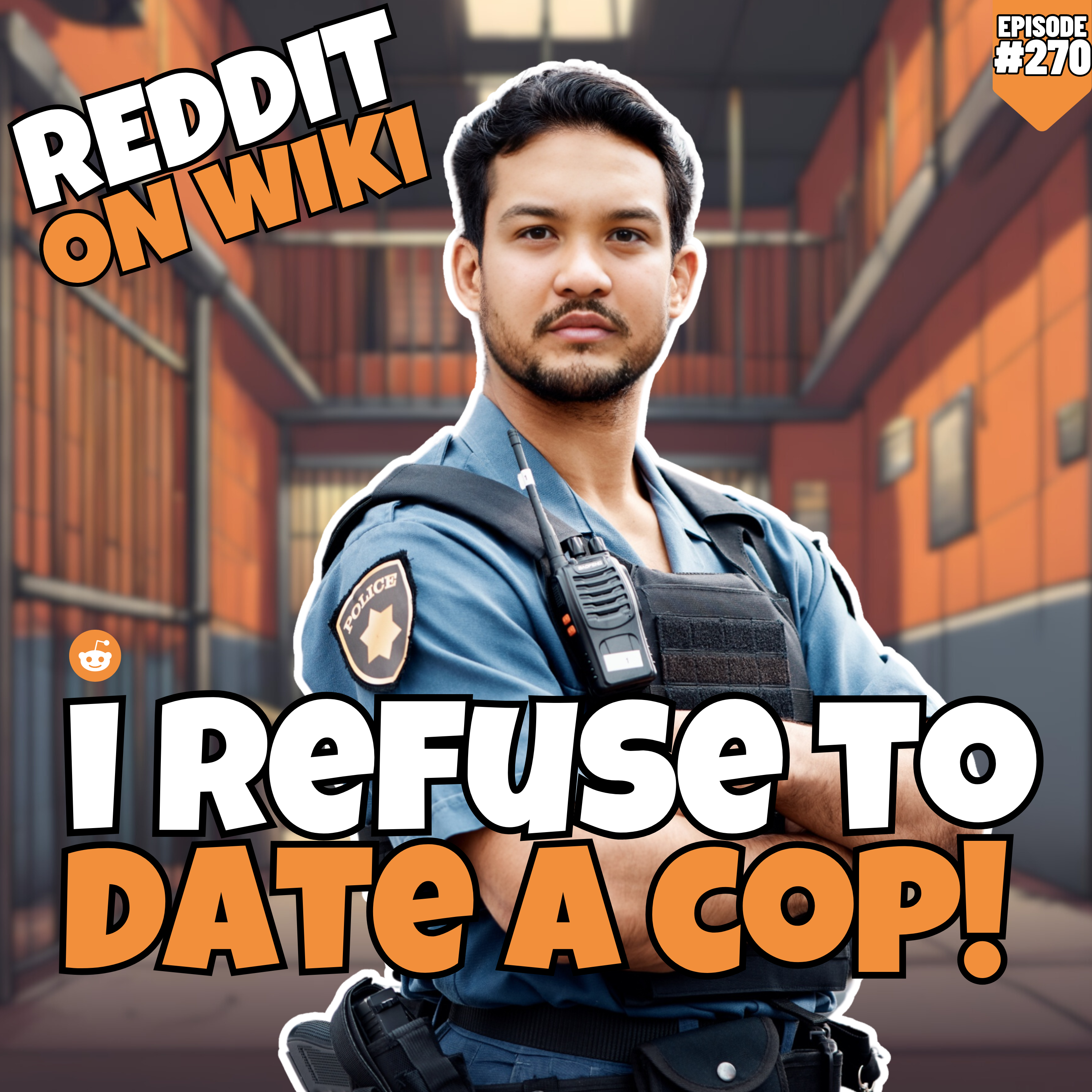 #270: I Refuse To Date A COP! | Am I The Asshole