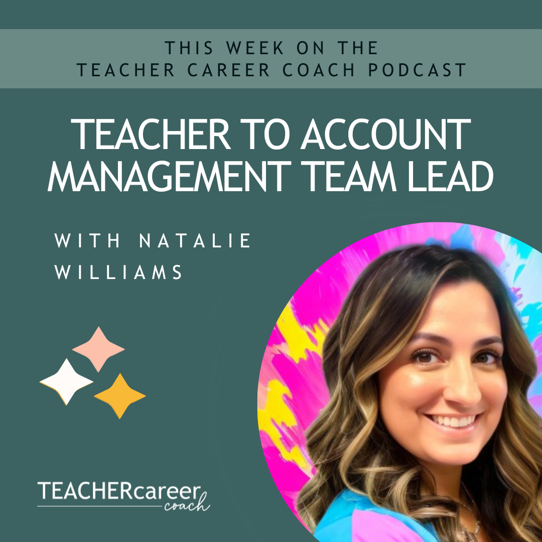 191- From Teacher to Account Management Lead with Natalie Williams