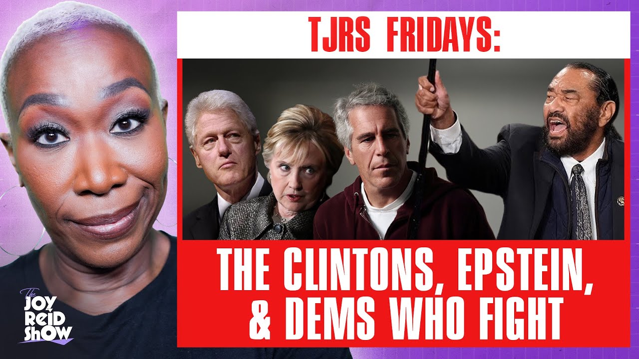 TJRS Fridays: The Clintons, Epstein, & Dems Who Fight | The Joy Reid Show LIVE!