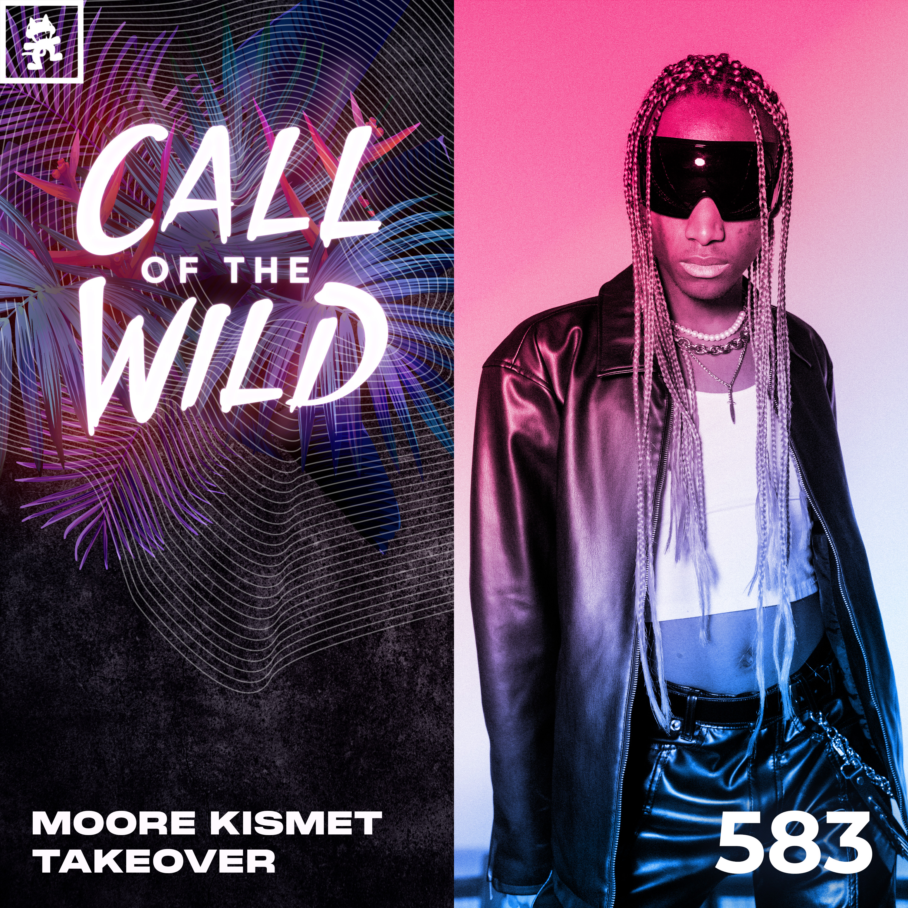 583 - Monstercat Call of the Wild: Moore Kismet Takeover
