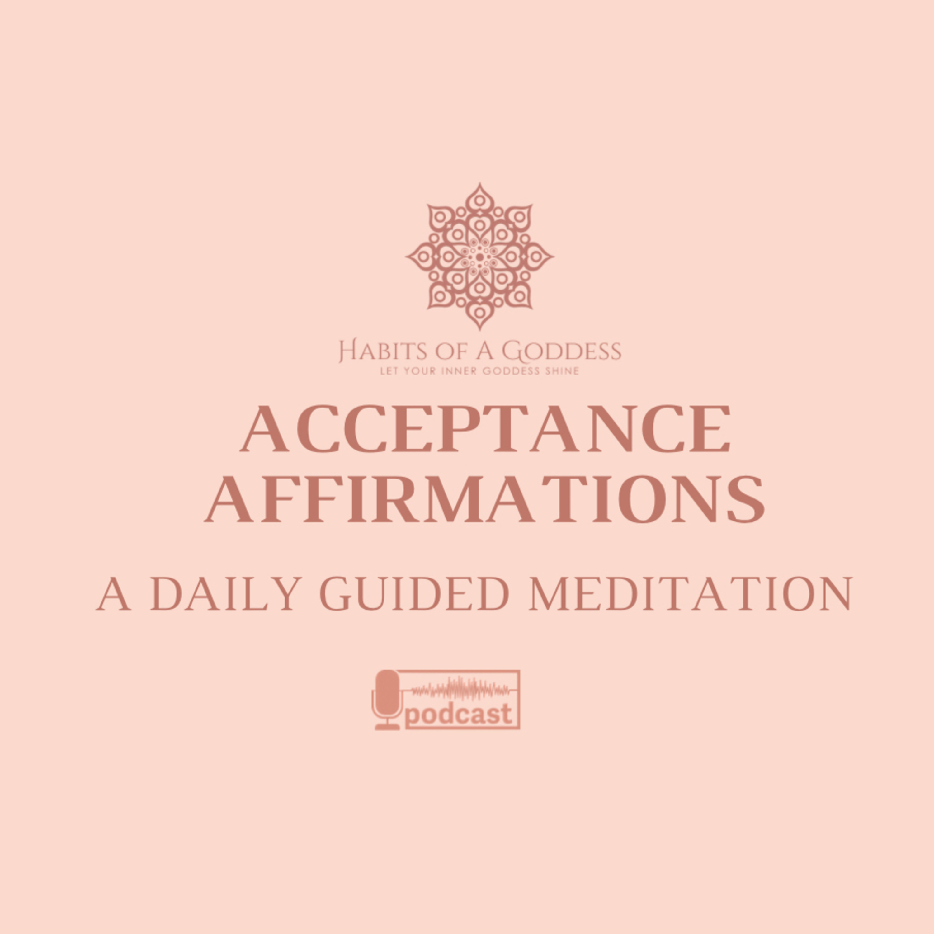 ACCEPTANCE AFFIRMATIONS | HABITS OF A GODDESS