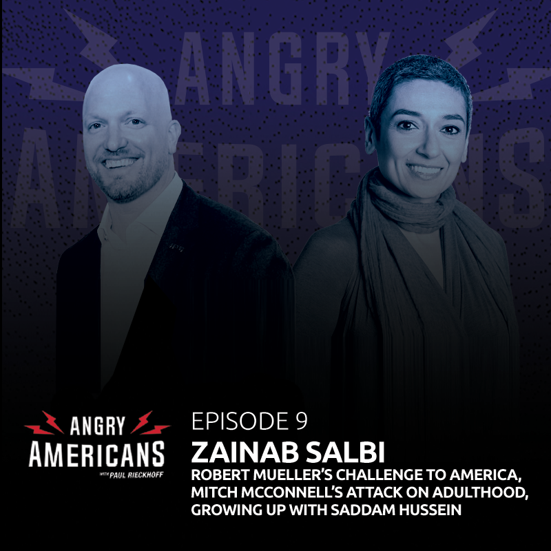 Zainab Salbi, Robert Mueller’s Challenge to America, Mitch McConnell’s Attack on Adulthood, Growing up with Saddam Hussein