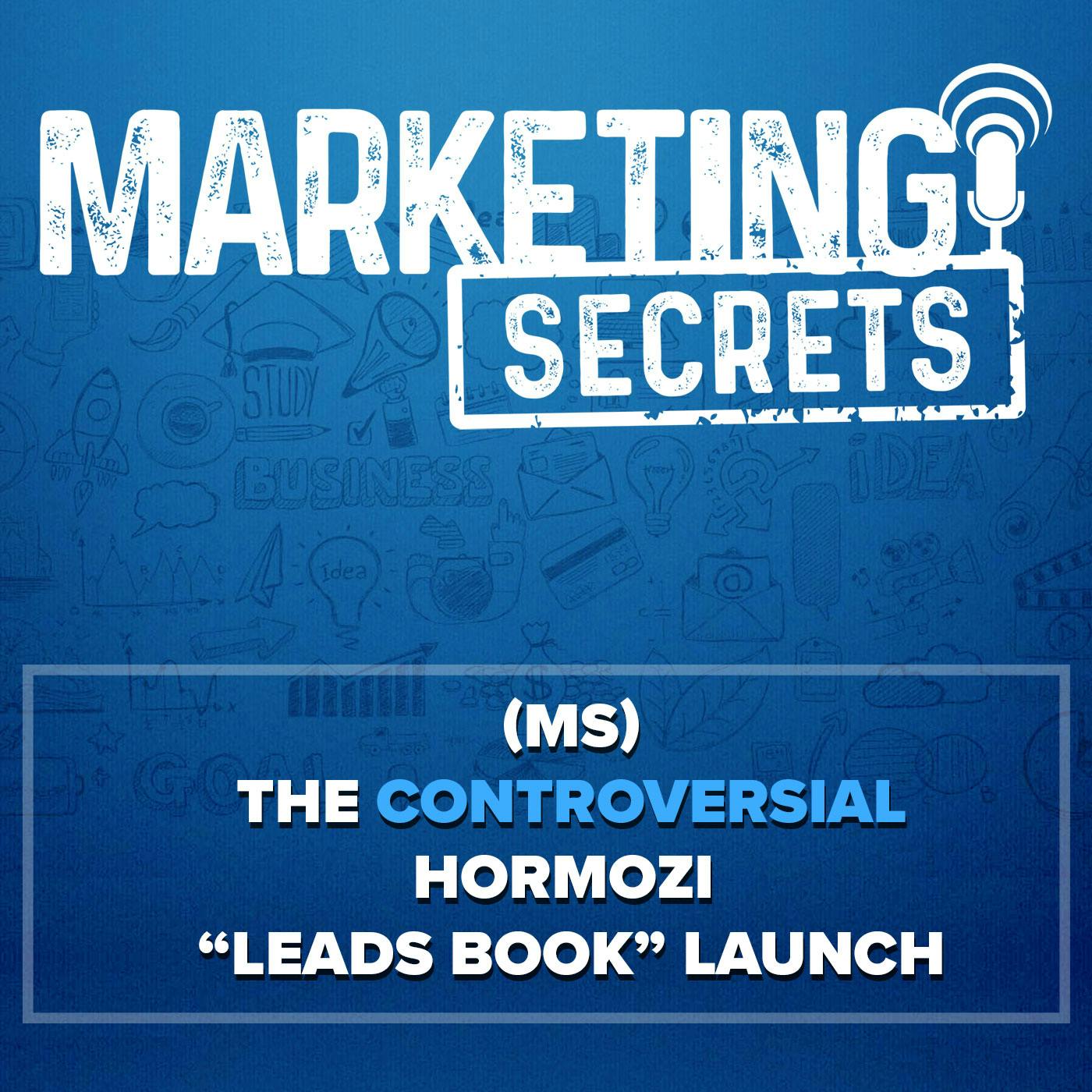 (MS) The Controversial Hormozi "Leads Book" Launch