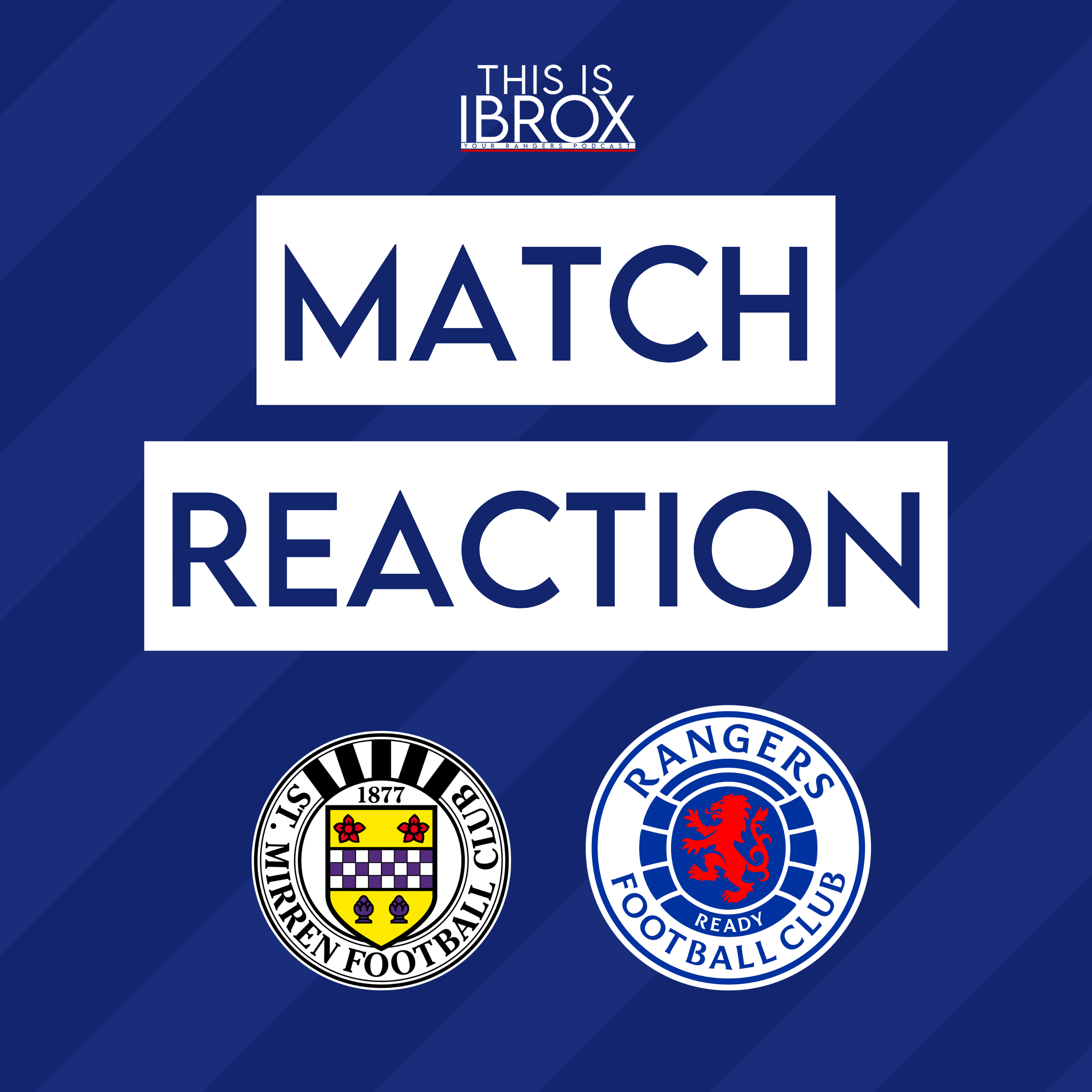 St Mirren - Rangers | Match Reaction episode artwork