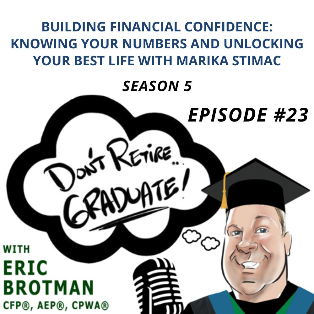 Building Financial Confidence: Knowing Your Numbers and Unlocking Your Best Life with Marika Stimac