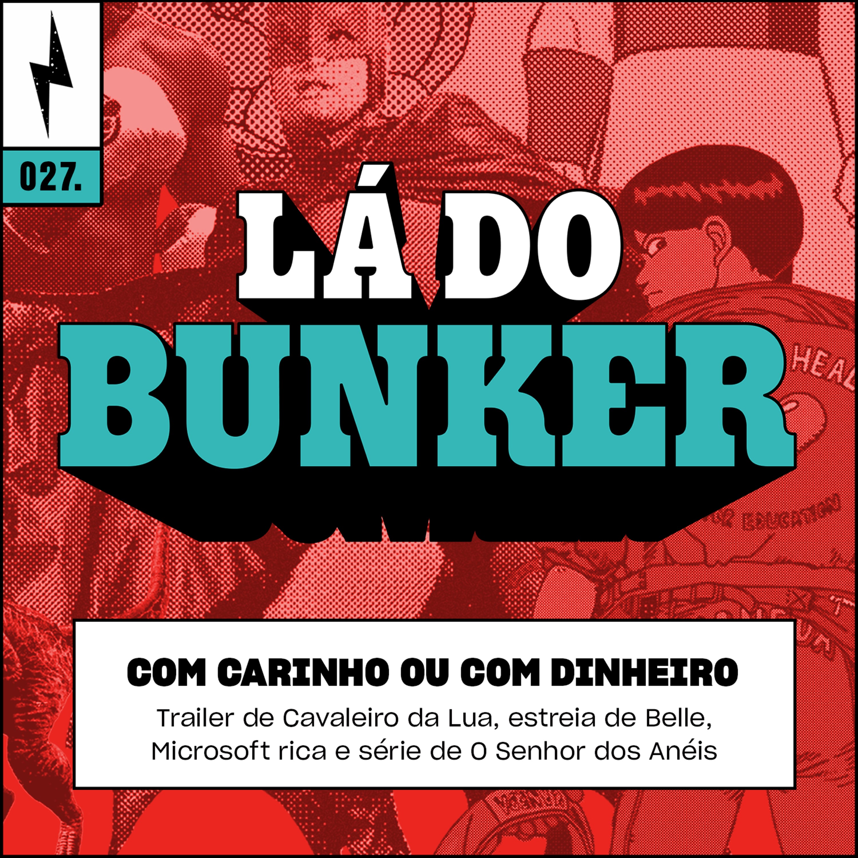 Lá do Bunker 27 - Com carinho ou com dinheiro