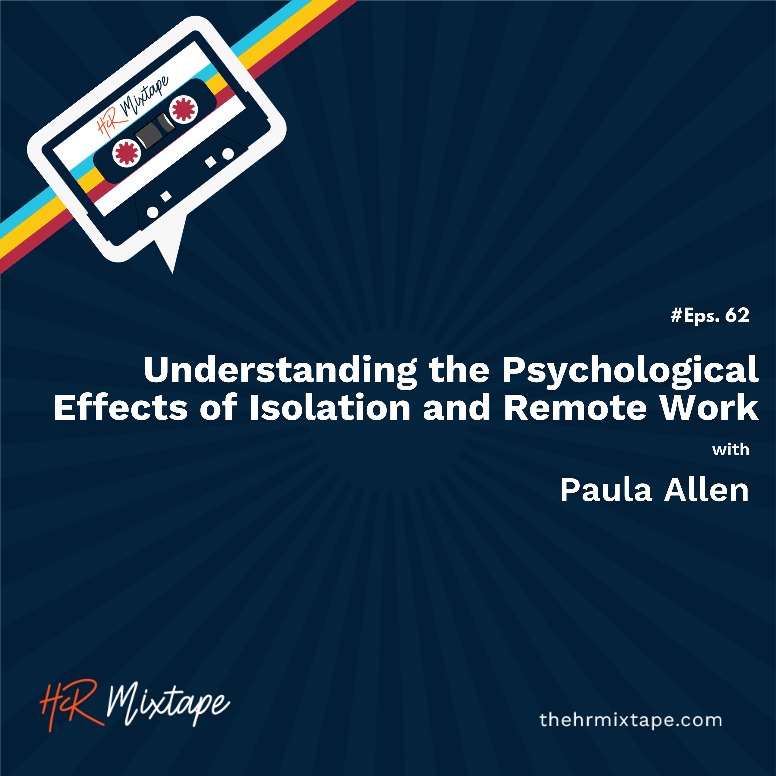 Understanding the Psychological Effects of Isolation and Remote Work with Paula Allen episode artwork