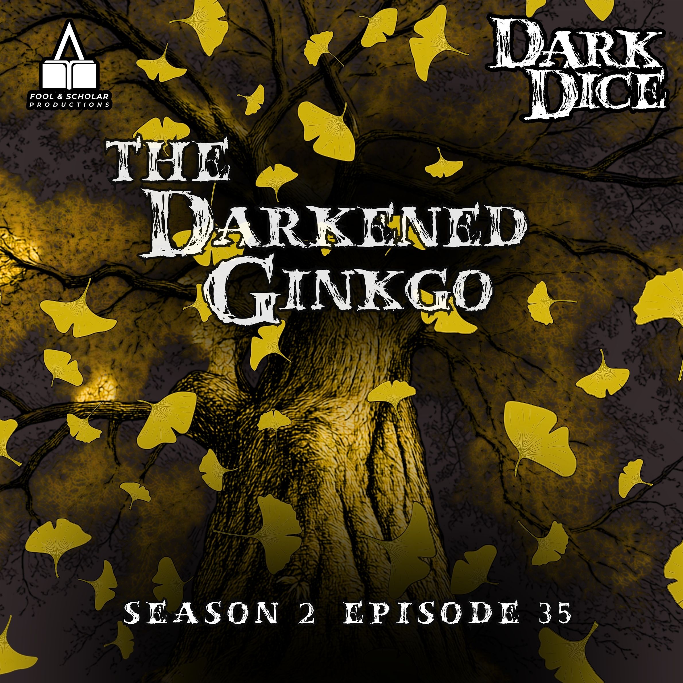Season 2 | Ep. 35 | The Darkened Ginko