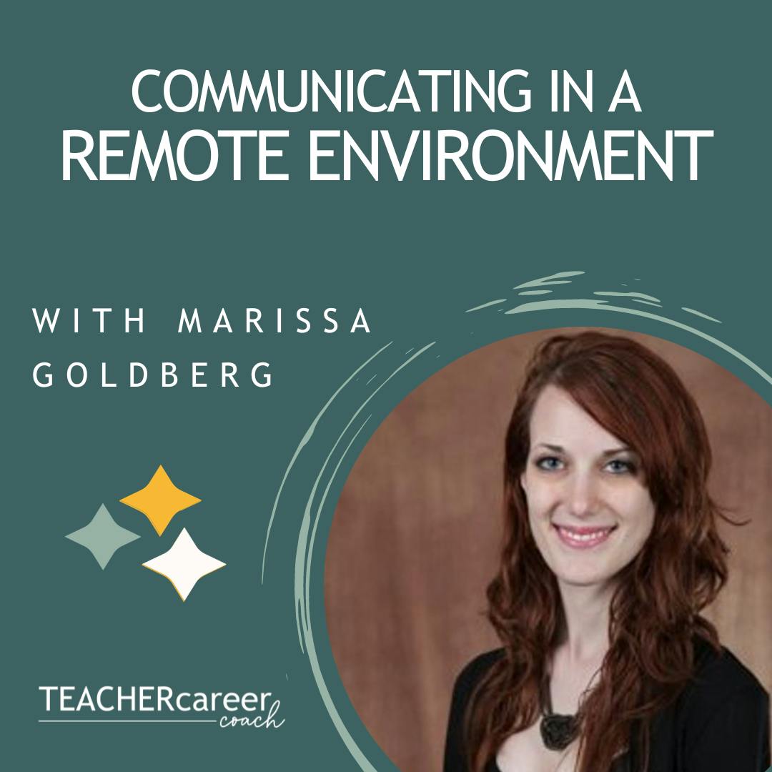 126 - Marissa Goldberg: Communicating in a Remote Environment