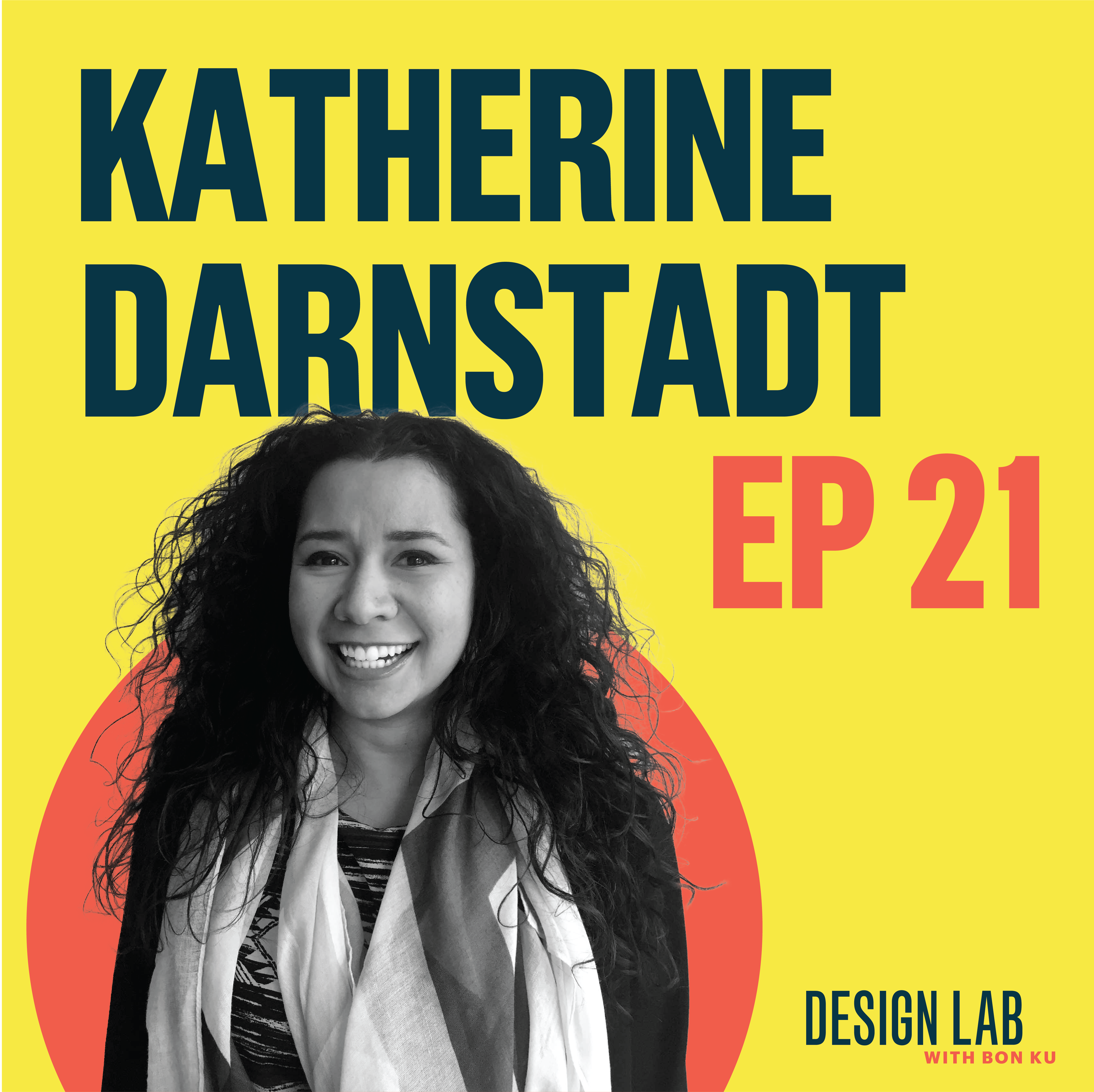 EP 21: Designing Equitable Places | Katherine Darnstadt episode artwork