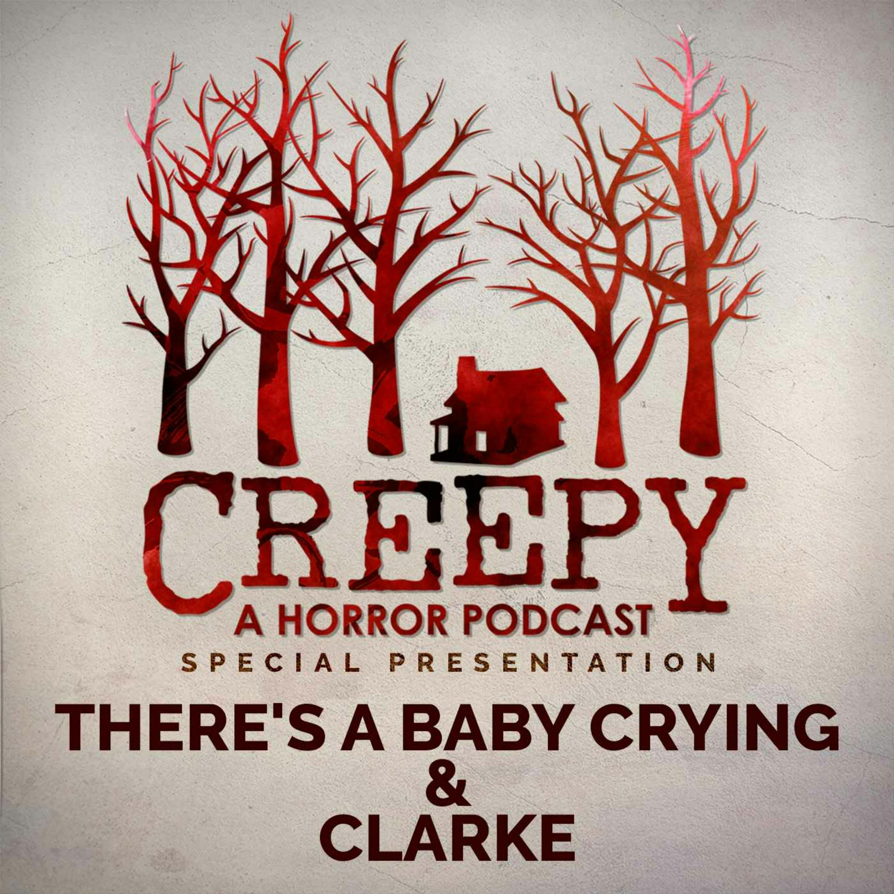 There’s A Baby Crying & Clarke