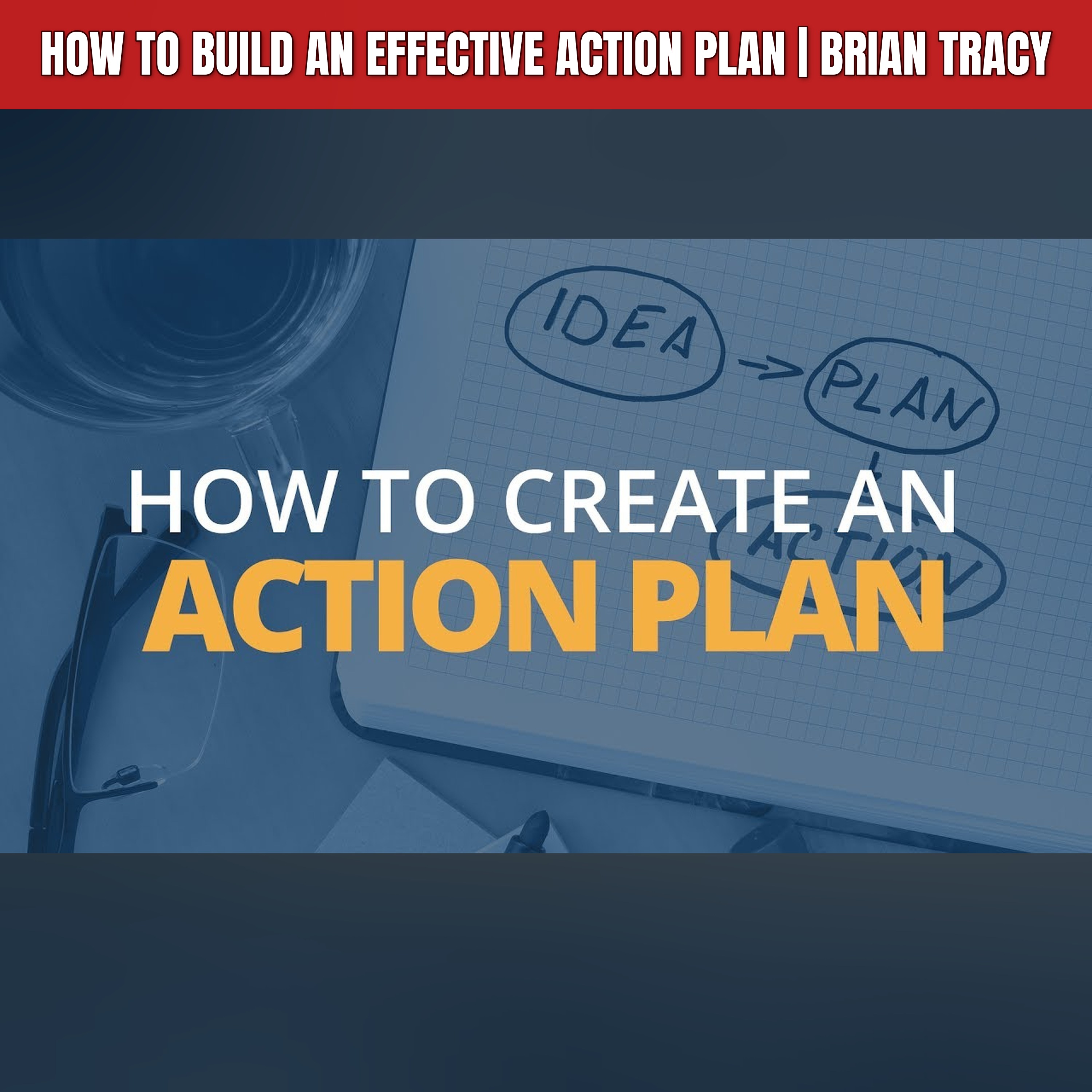 How to Build an Effective Action Plan | Brian Tracy episode artwork