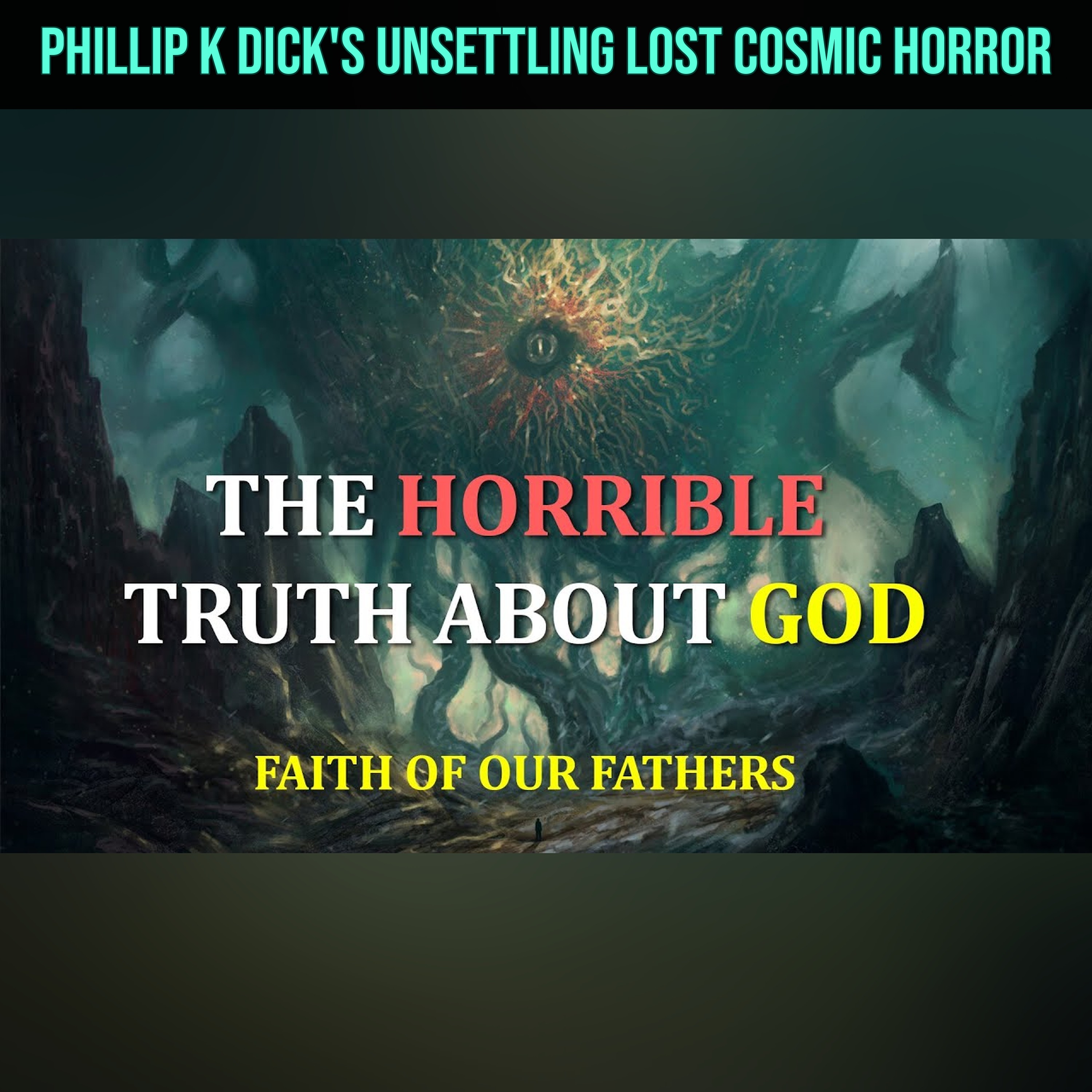 Phillip K Dick's Unsettling Lost Cosmic Horror