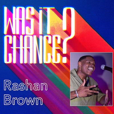 #52 - Rashan Brown: Allowing Us to Feel All the Feels