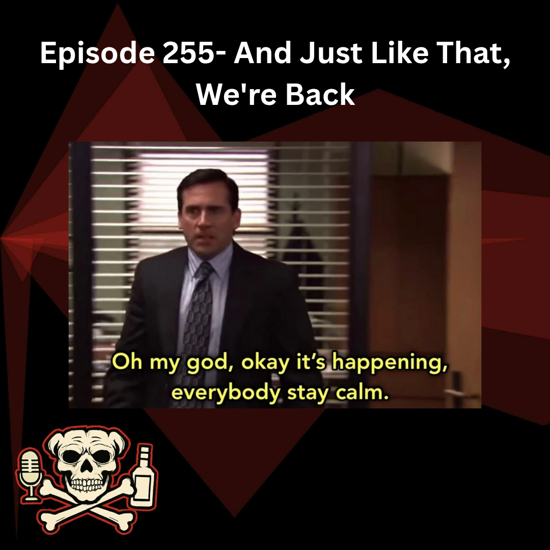 Episode 255- And Just Like That, We're Back episode artwork