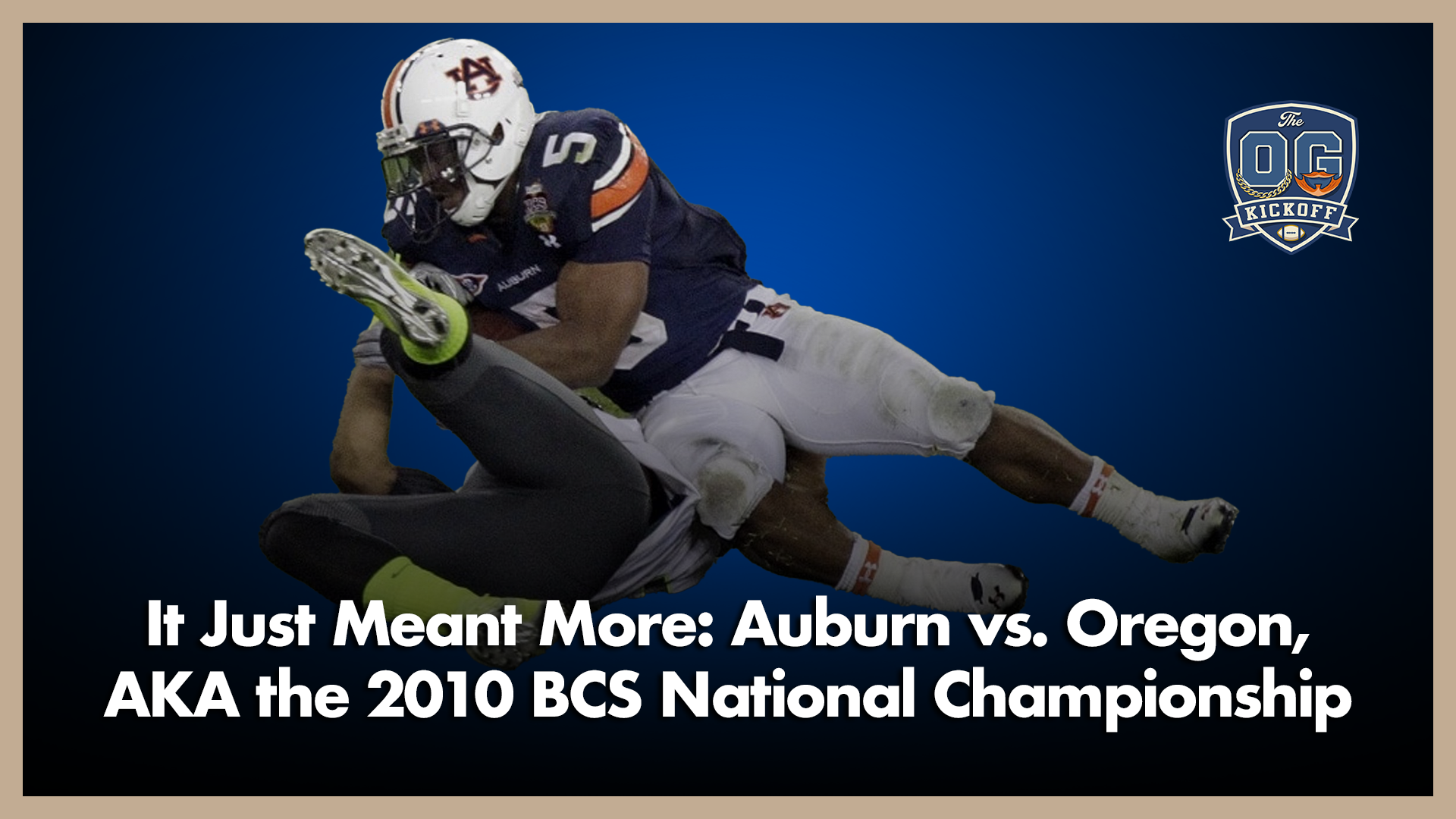 It Just Meant More: Auburn vs. Oregon, AKA the 2010 BCS National Championship