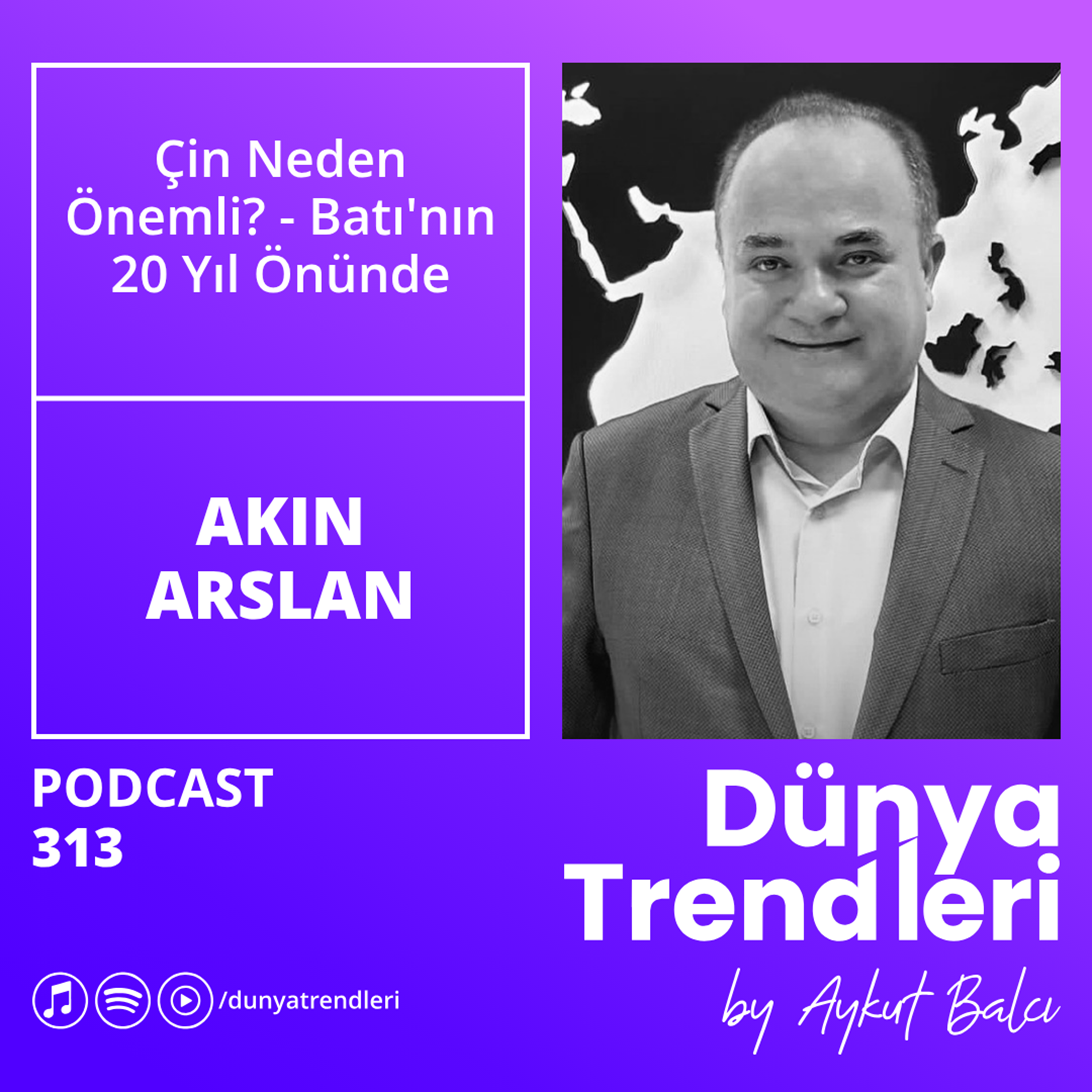 Çin Neden Önemli? - Batının 20 Yıl Önünde | Akın Arslan, AB Plus episode artwork