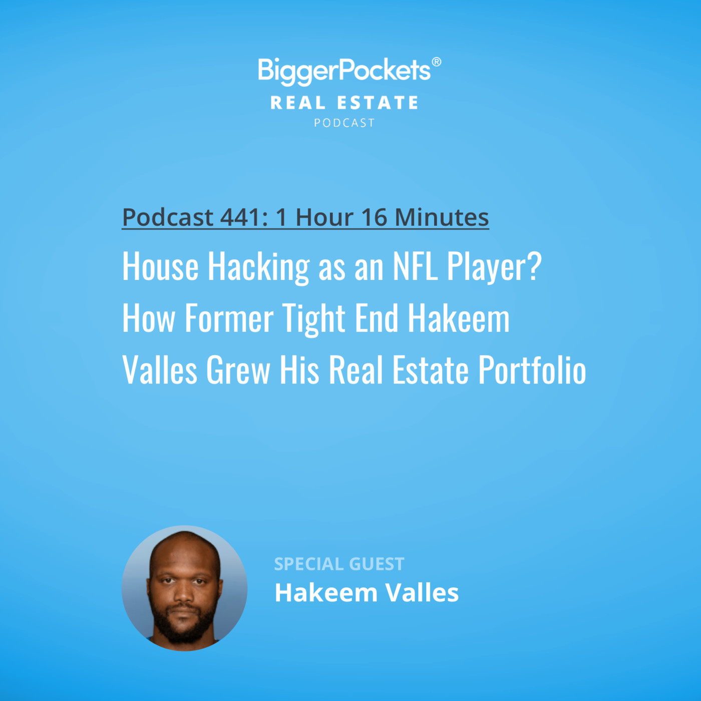 441: House Hacking as an NFL Player? How Former Tight End Hakeem Valles Grew His Real Estate Portfolio