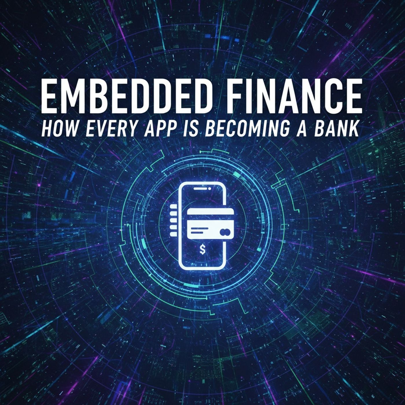 The Future of Money: Embedded Finance in the Age of Digital Currencies episode artwork