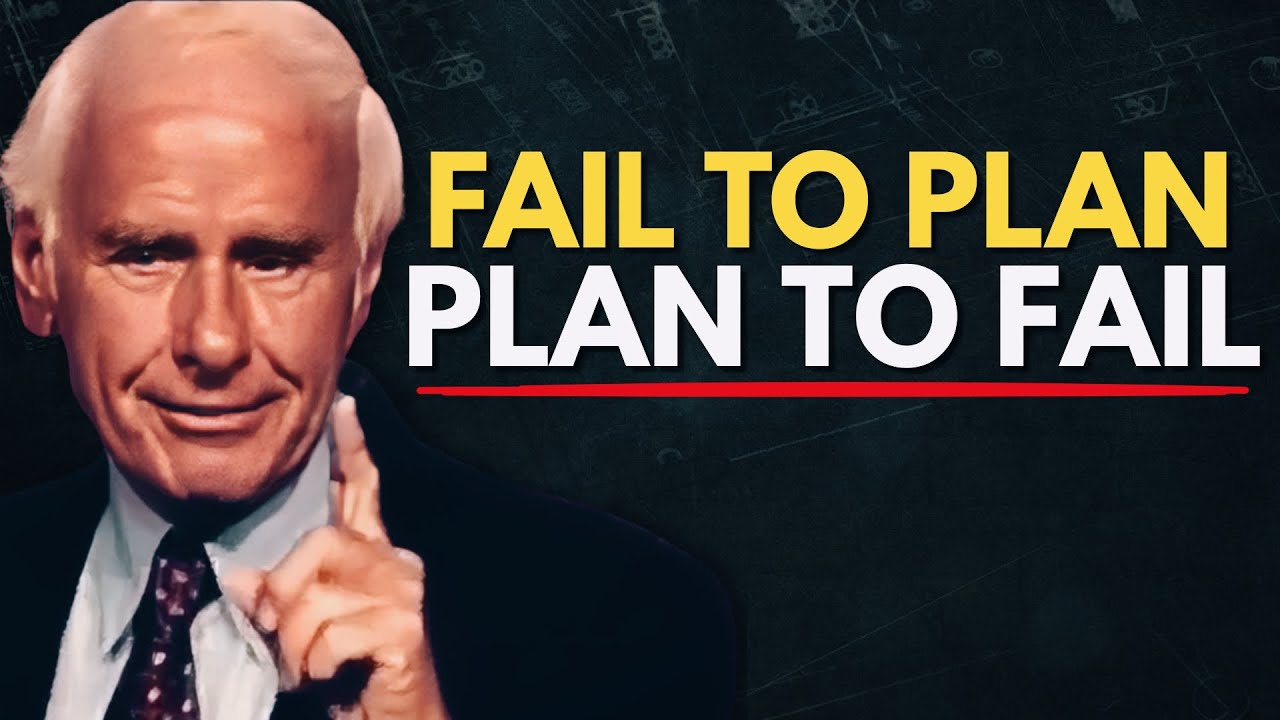 If You Fail to Plan, You're Planning to Fail | Jim Rohn Motivation