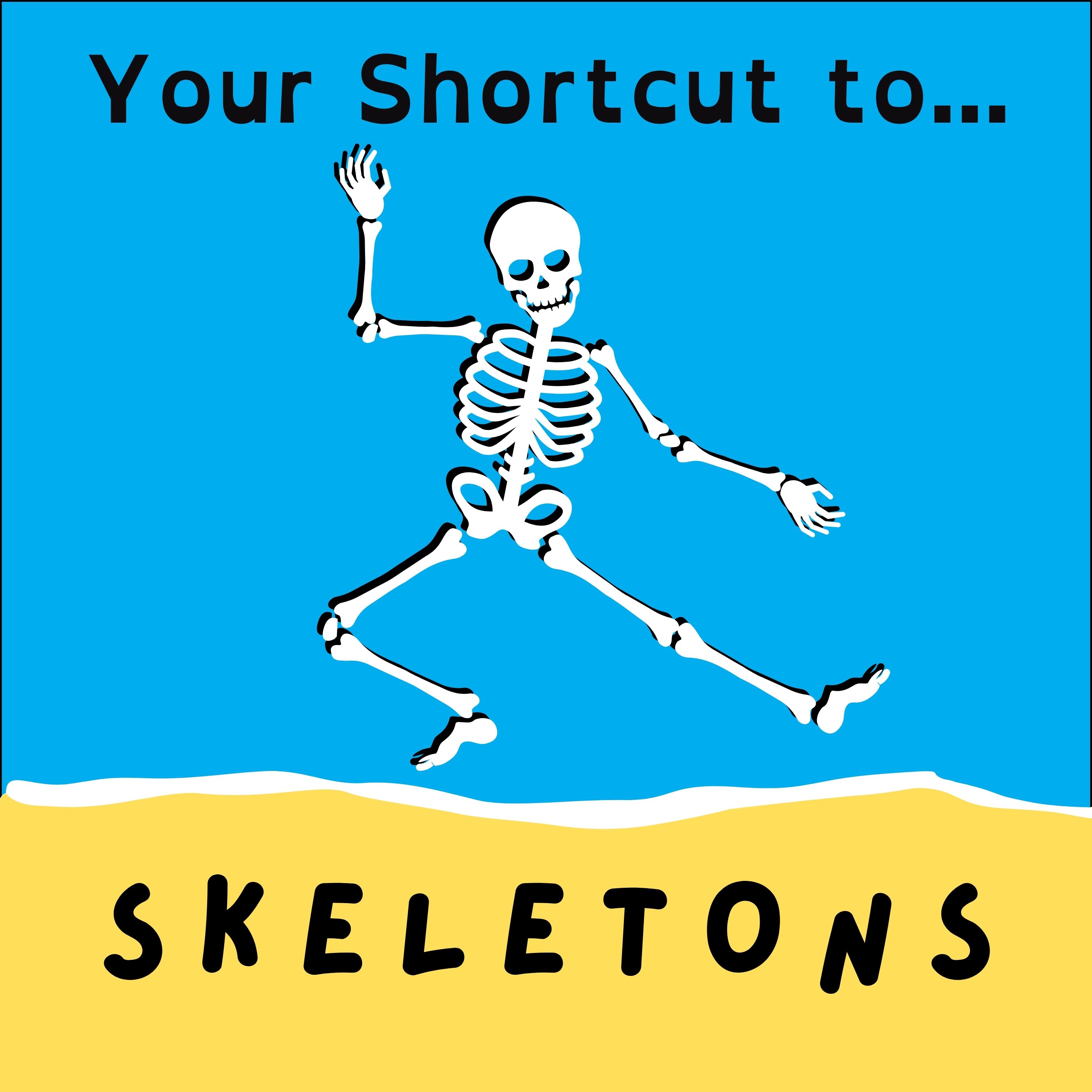 Your Shortcut to... The Science of Skeletons