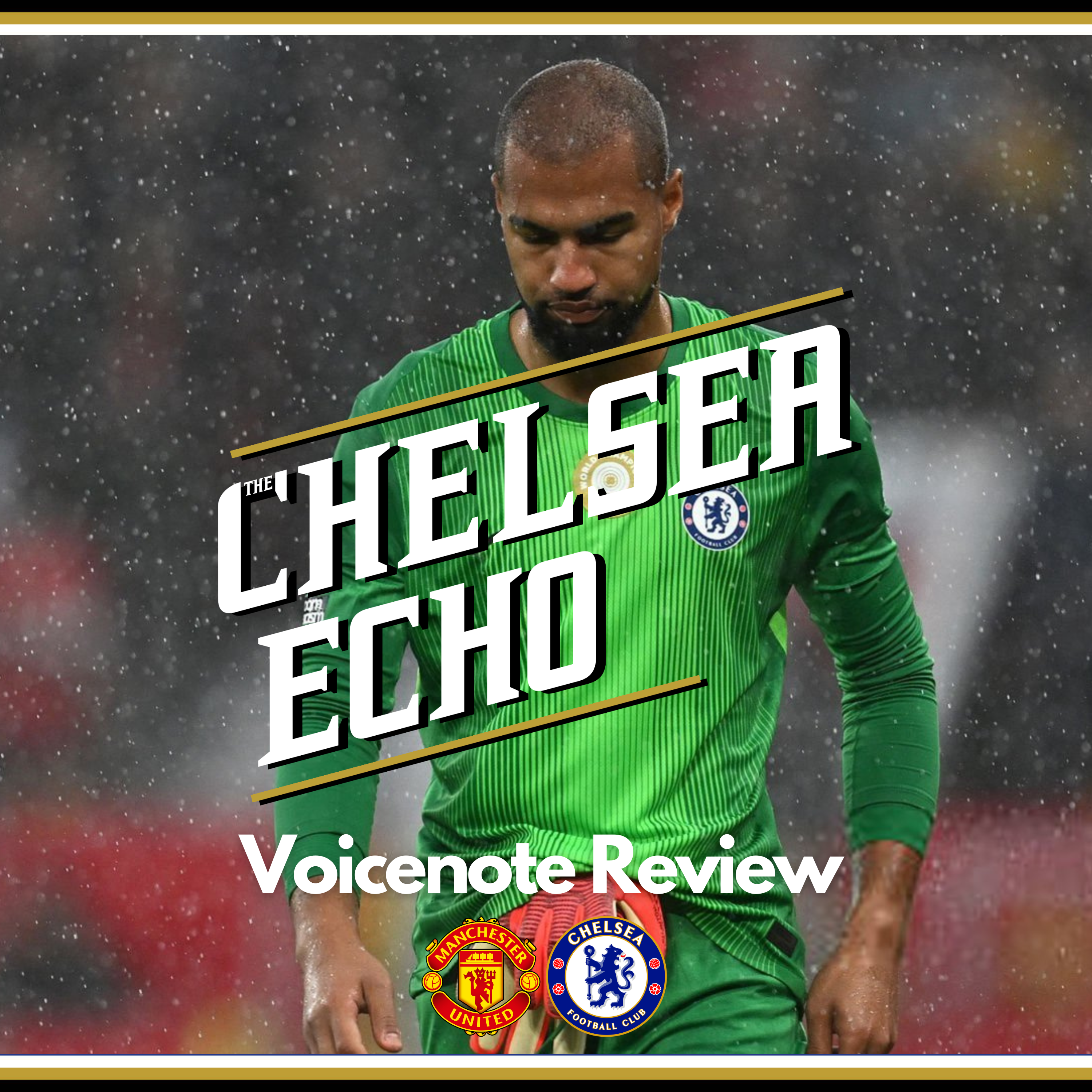 Robert Sanchez-ing (Verb) | Manchester United 2-1 Chelsea | Voicenote Review episode artwork