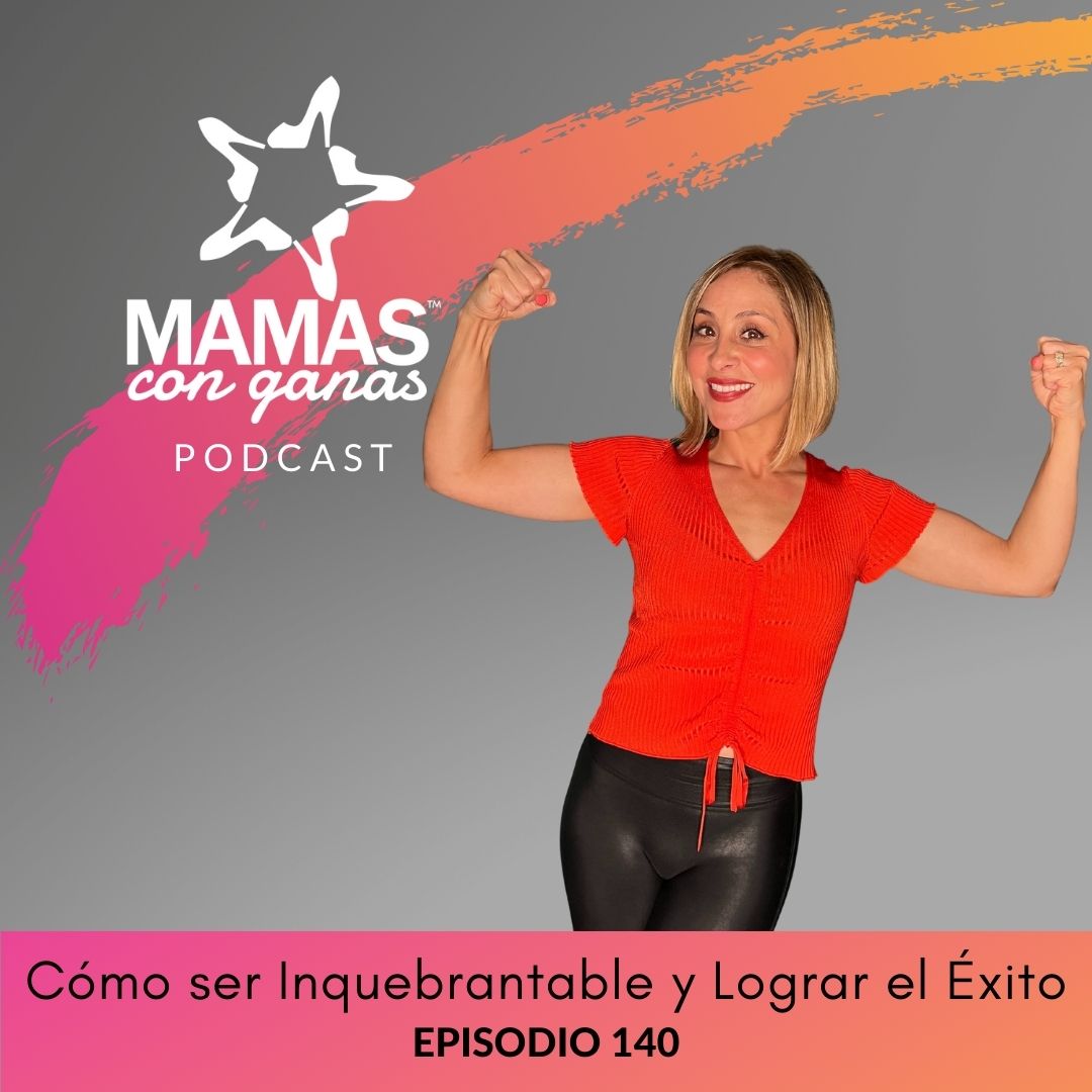 Mamas Con Ganas Podcast