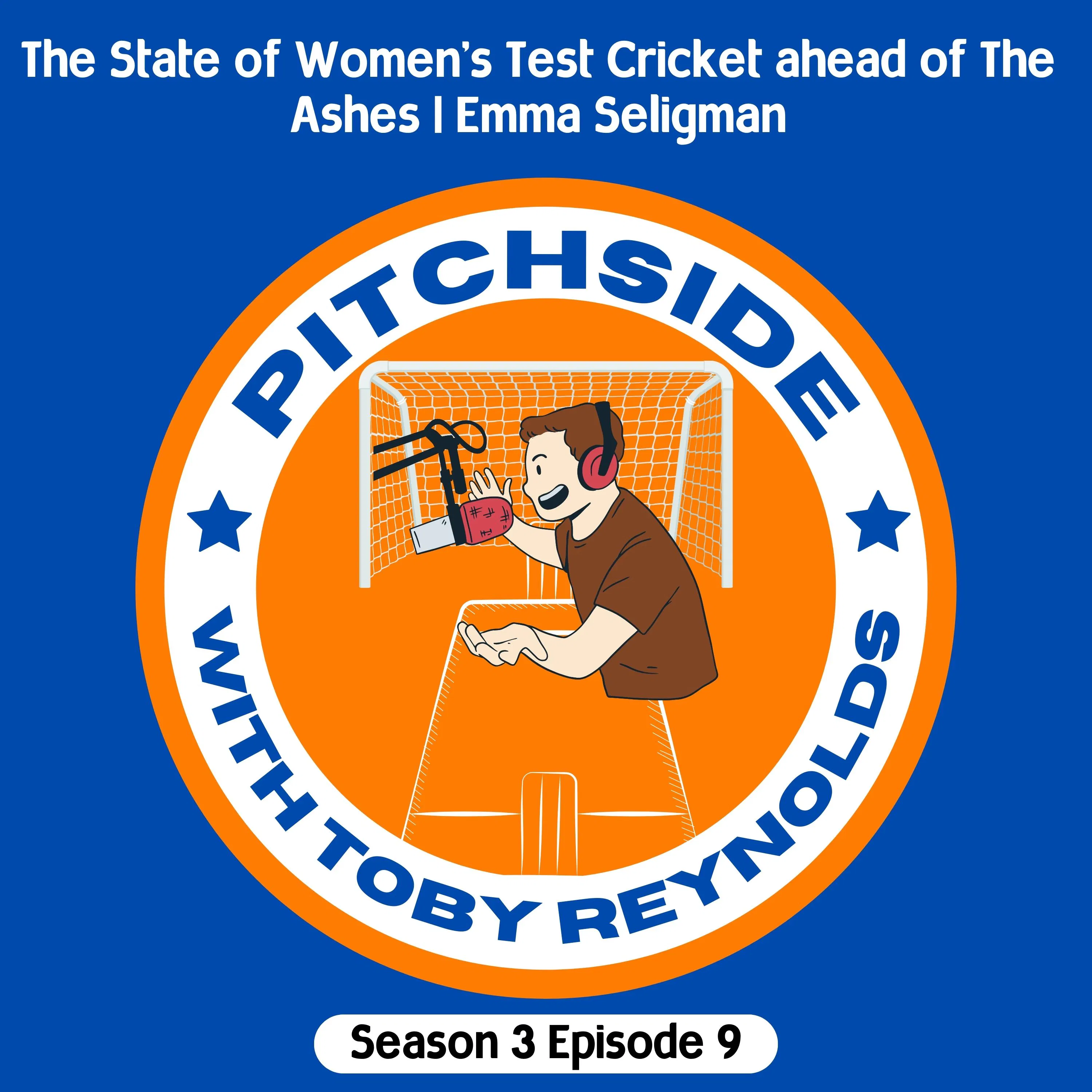 The State of Women's Test Cricket ahead of The Ashes | Emma Seligman (S3E9) episode artwork