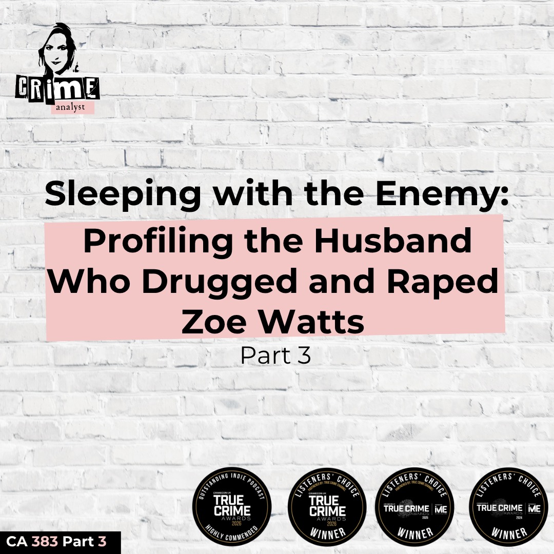 Ep 383 Sleeping with the Enemy: Profiling the Husband Who Drugged and Raped with Zoe Watts, Part 3 episode artwork