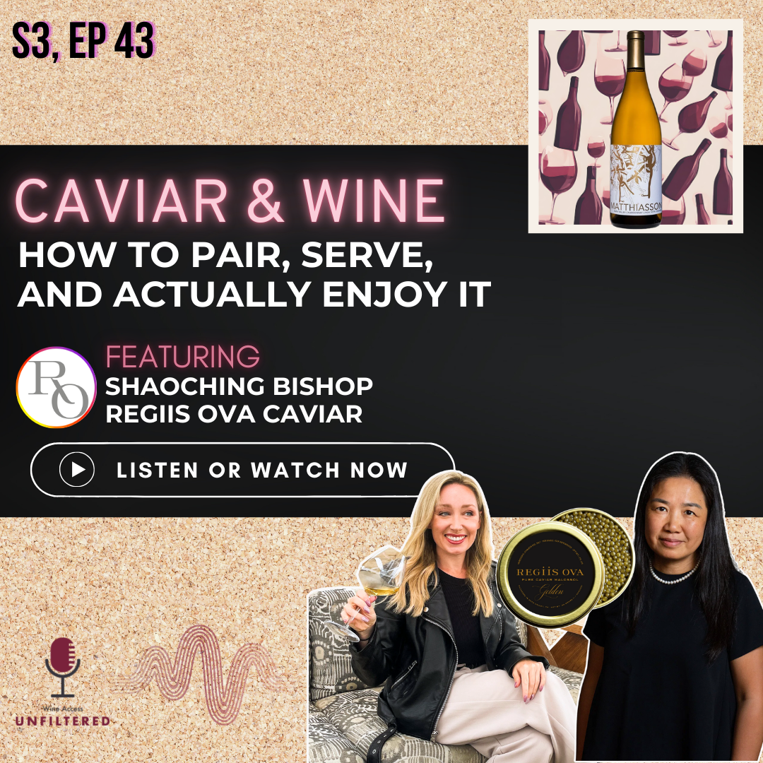 Caviar and Wine: How to Pair, Serve, and Actually Enjoy It featuring Shaoching Bishop of Regiis Ova Caviar