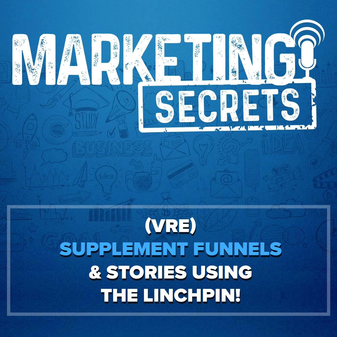 (VRE) Supplement Funnels & Stories Using The Linchpin!