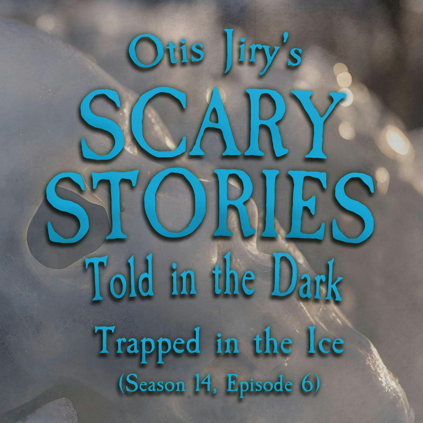 S14E06 - “Trapped in the Ice” – Scary Stories Told in the Dark