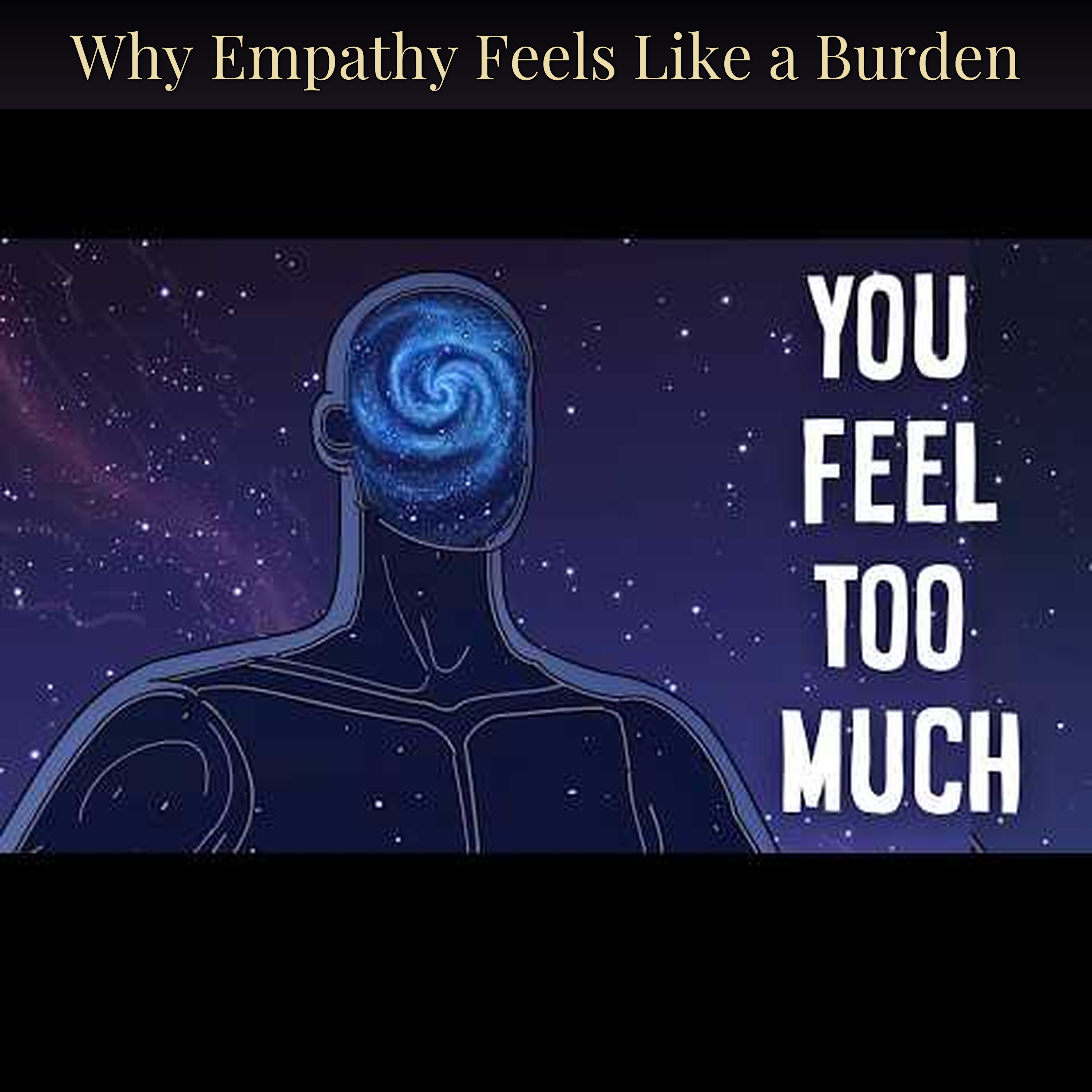 Why Empathy Feels Like a Burden