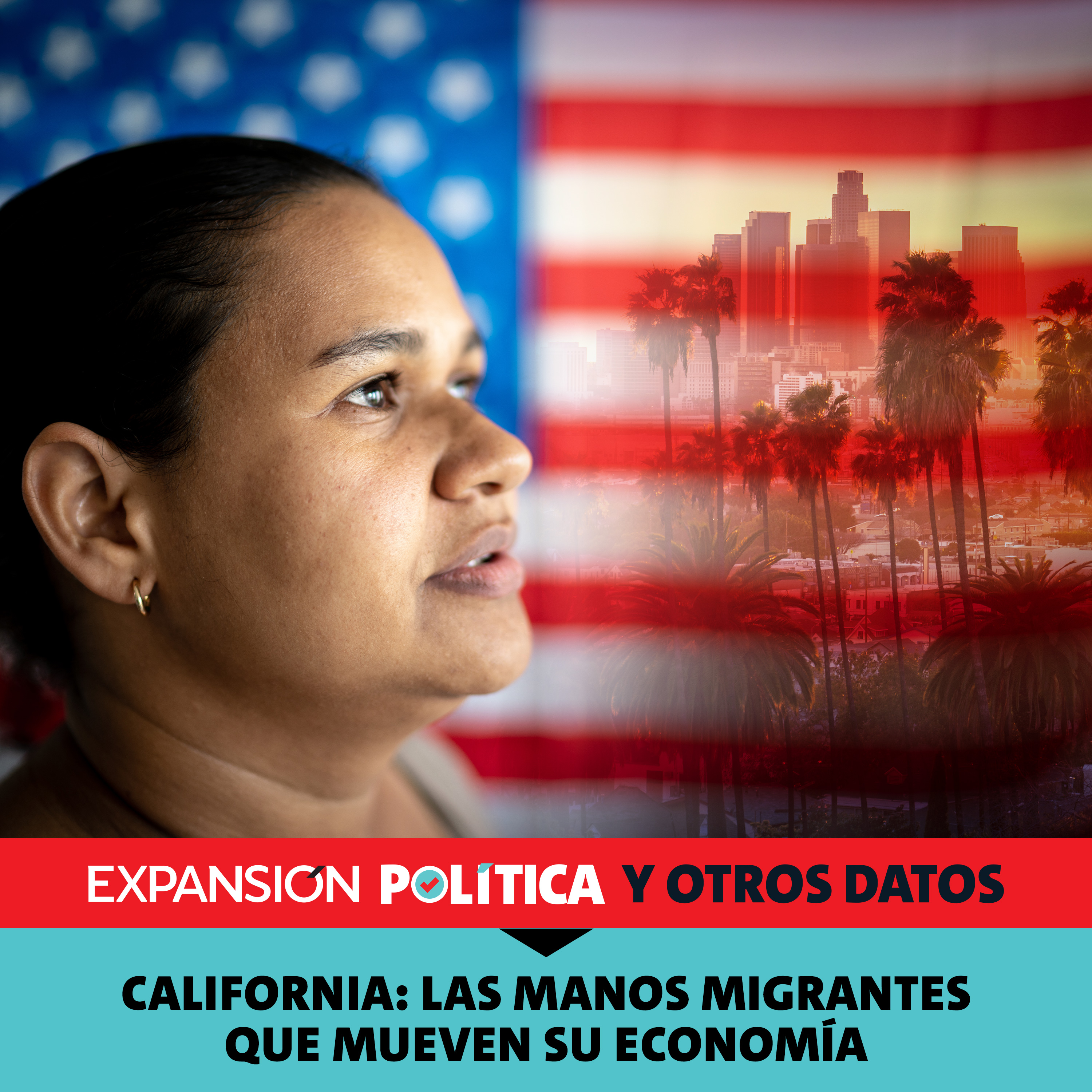 California: las manos migrantes que mueven su economía | Episodio 208