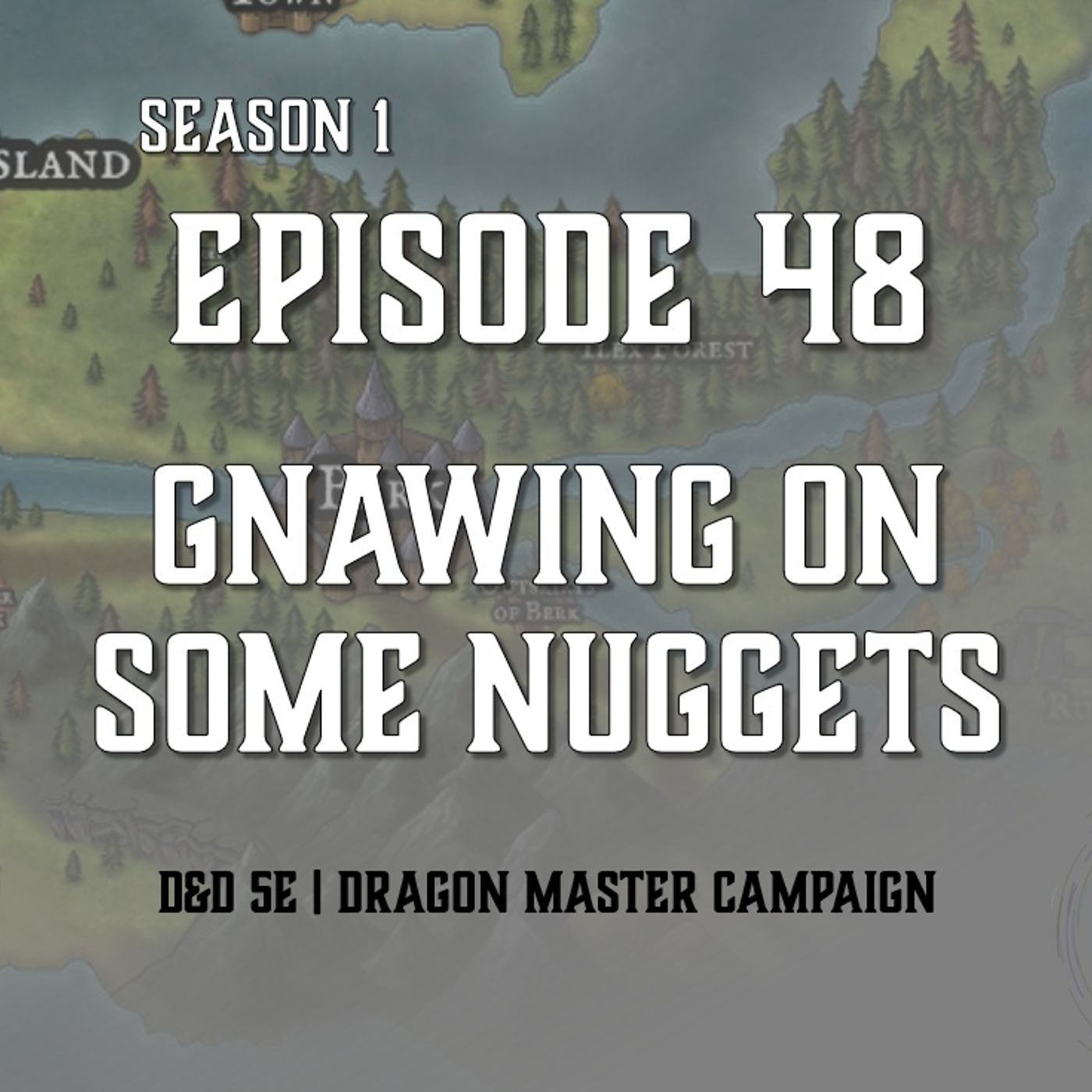 S1E48 - "Gnawing On Some Nuggets"