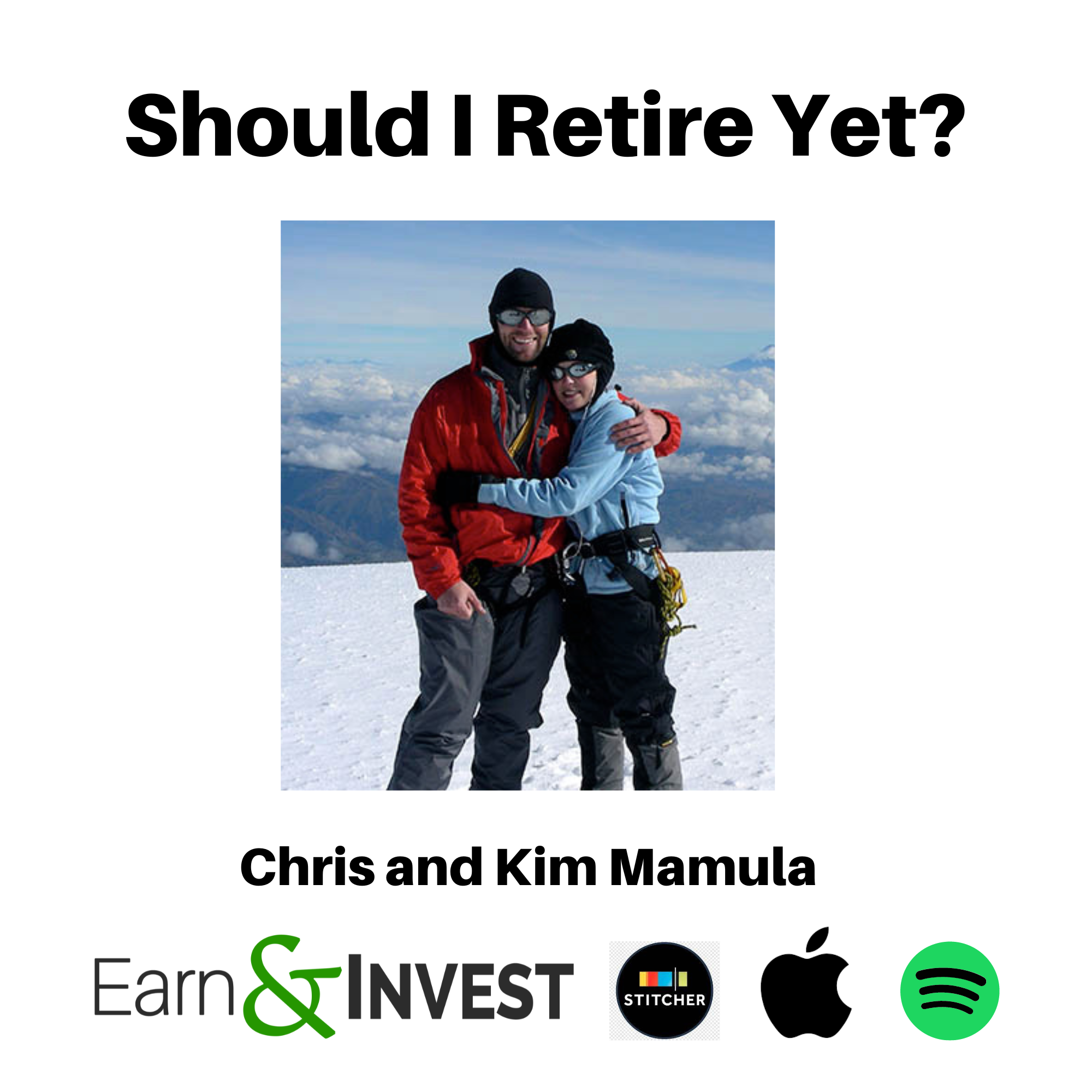 Should I Retire Yet? With Chris and Kim Mamula