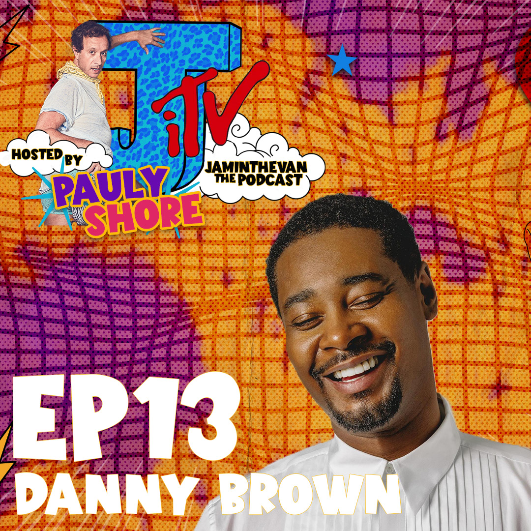 Danny Brown | Ep 13 | Jam in the Van The Podcast hosted by Pauly Shore episode artwork
