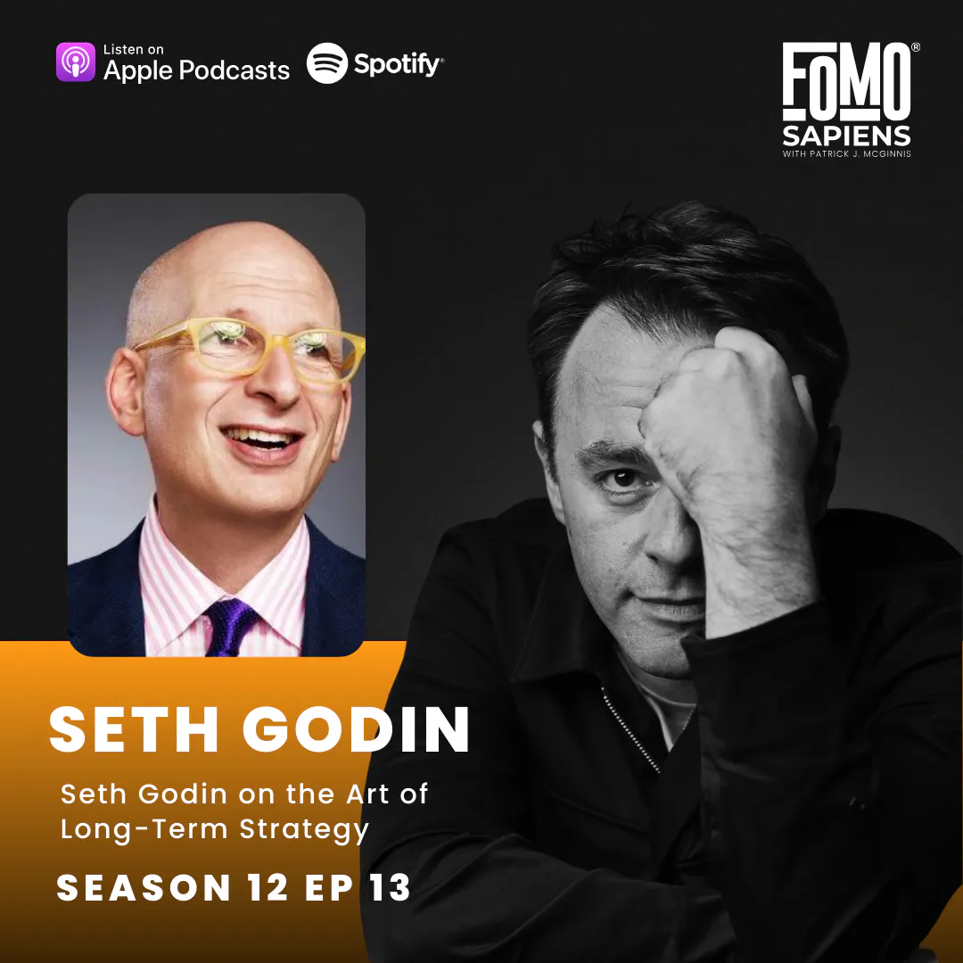 S12 E13 Seth Godin on the Art of Long-Term Strategy