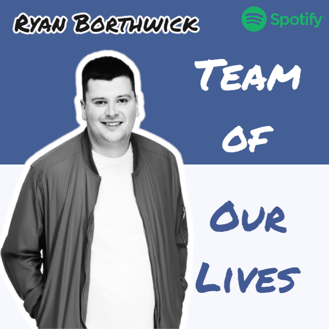 Capital FM's Ryan Borthwick | Team Of Our Lives