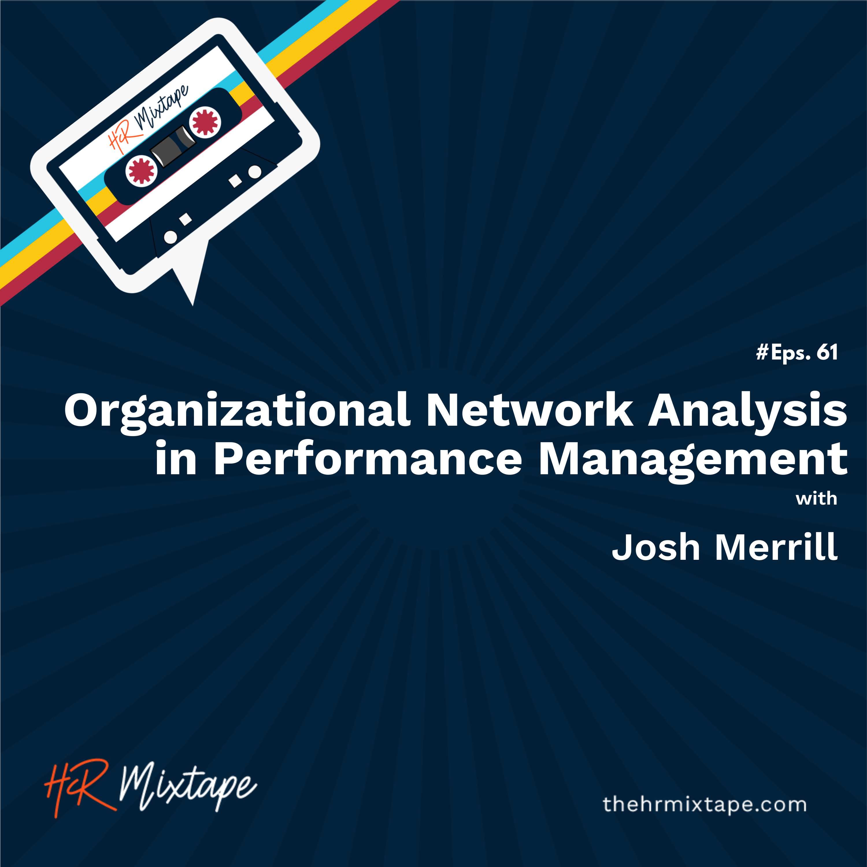 Organizational Network Analysis in Performance Management with Josh Merrill episode artwork