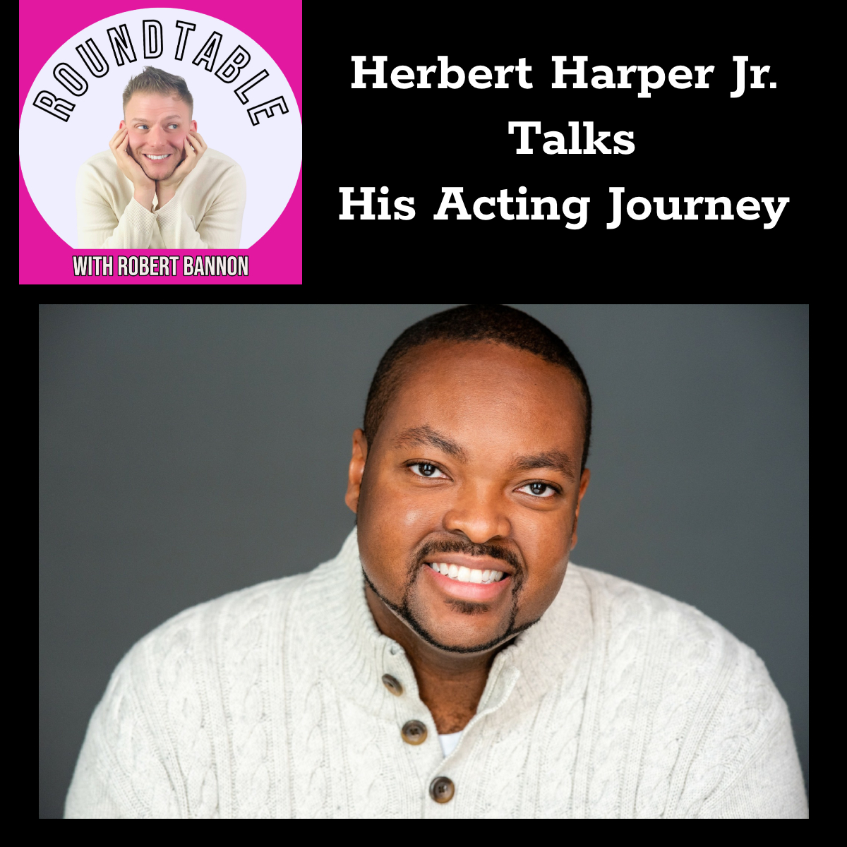 Actor Herbert Harper Jr. Tells His Steps To Acting!