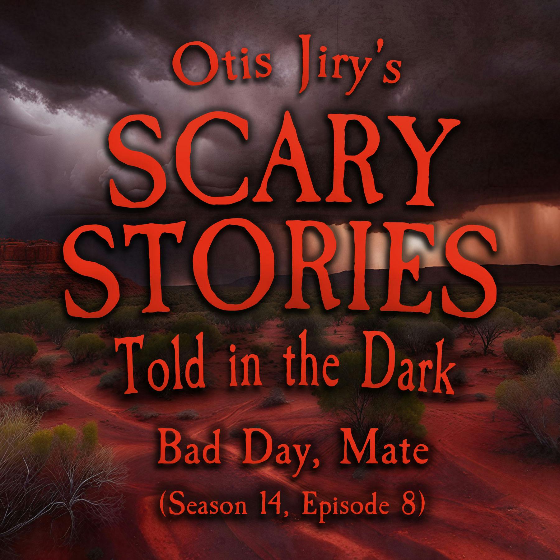 S14E08 - ”Bad Day, Mate” – Scary Stories Told in the Dark