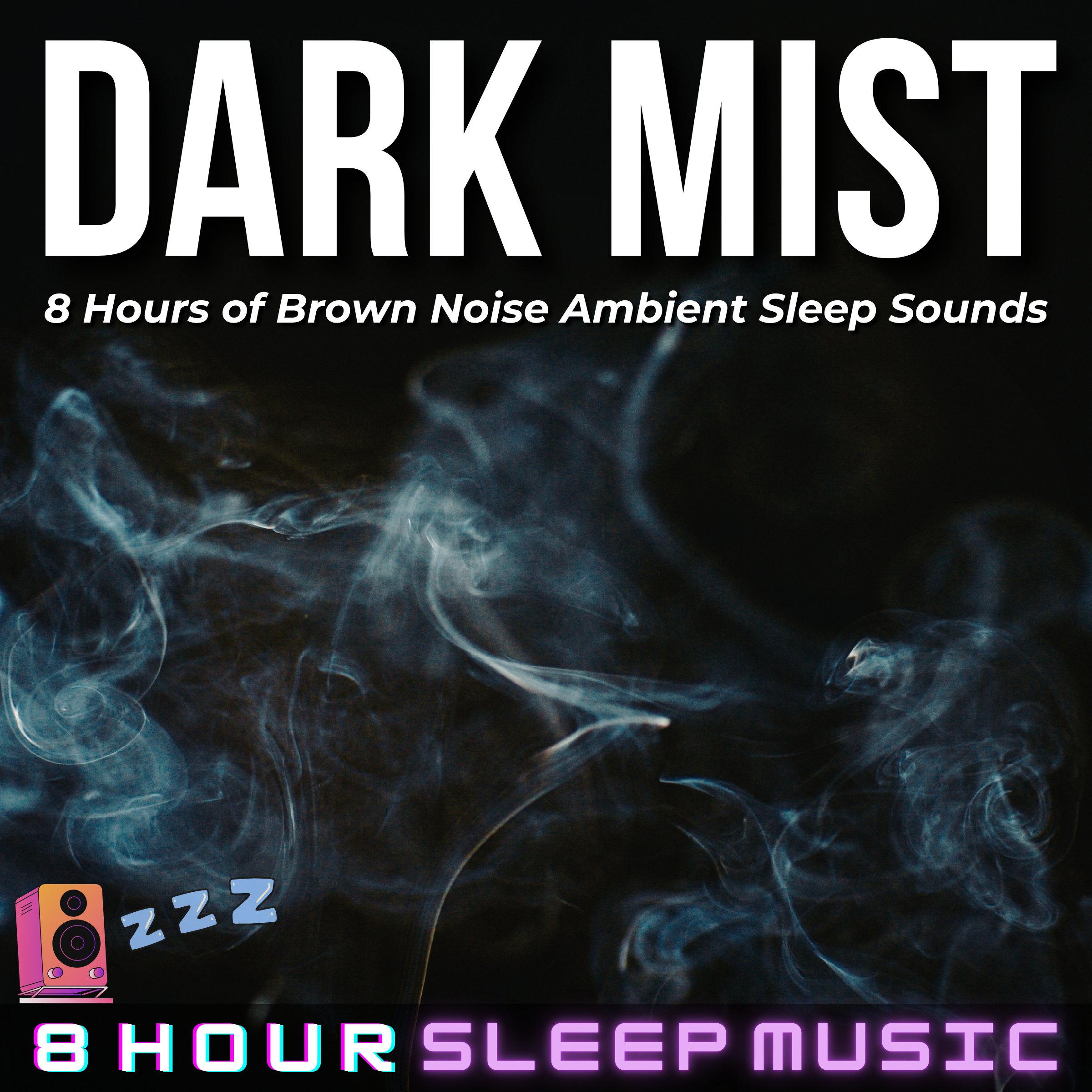 🌑 Dark Mist | 8 Hours of Brown Noise Ambient Sleep Sounds for Deep Relaxation 💤