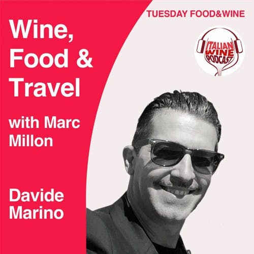 Ep. 1094 Davide Marino | Wine, Food & Travel With Marc Millon