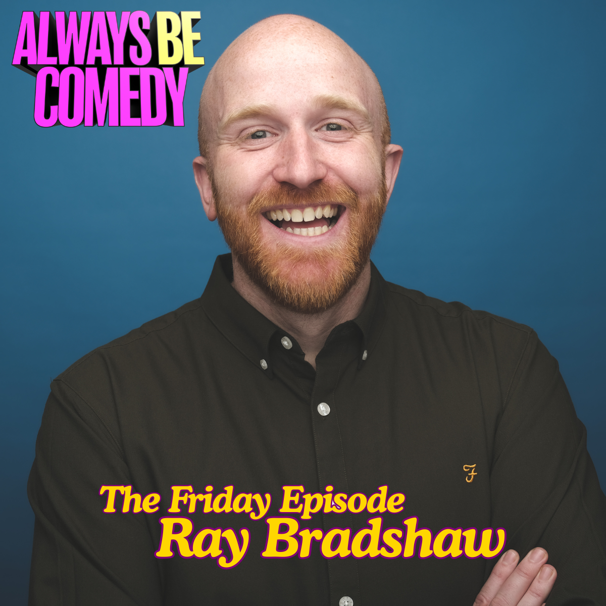 The Friday Episode : Ray Bradshaw