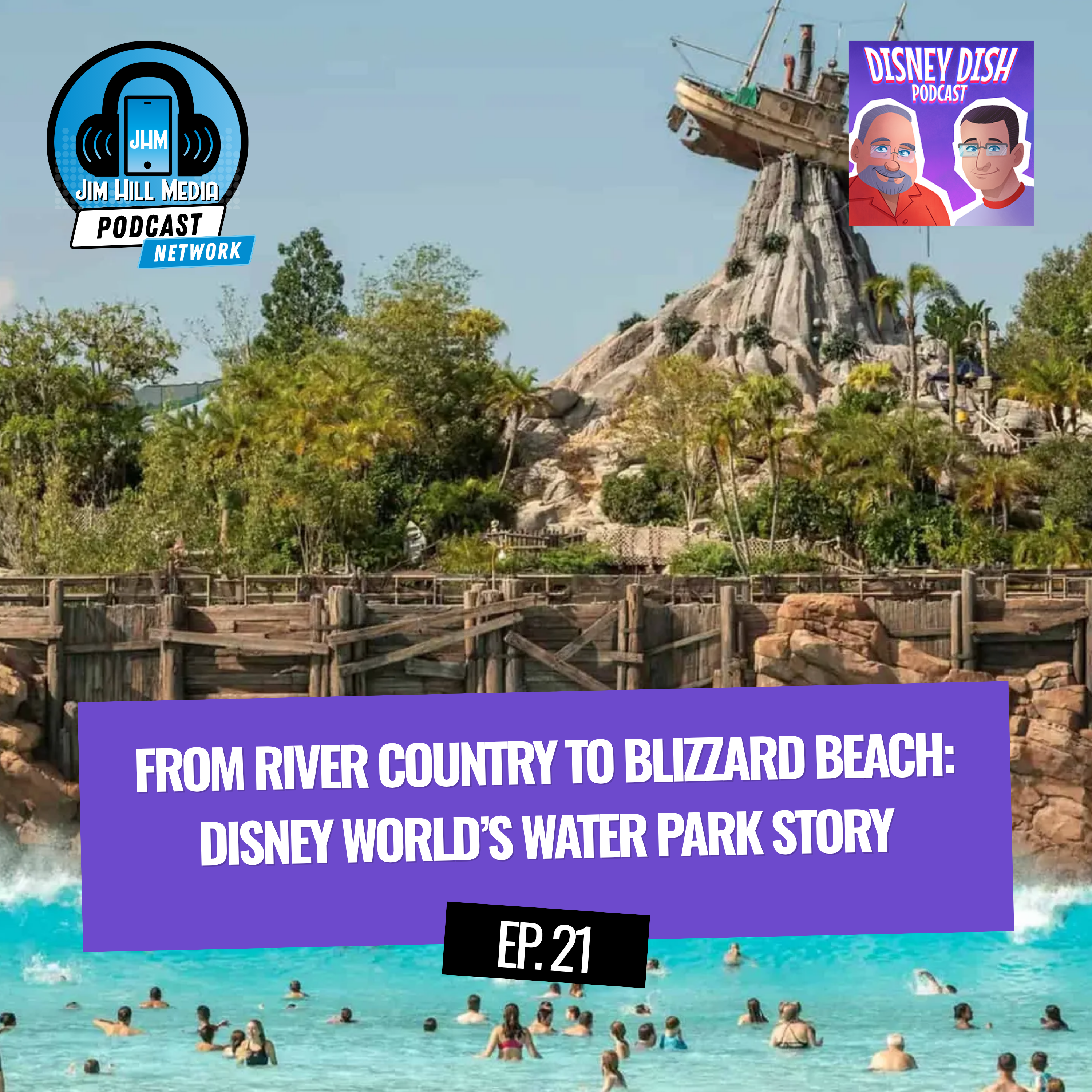 From River Country to Blizzard Beach: Disney World’s Water Park Story (Ep. 21)